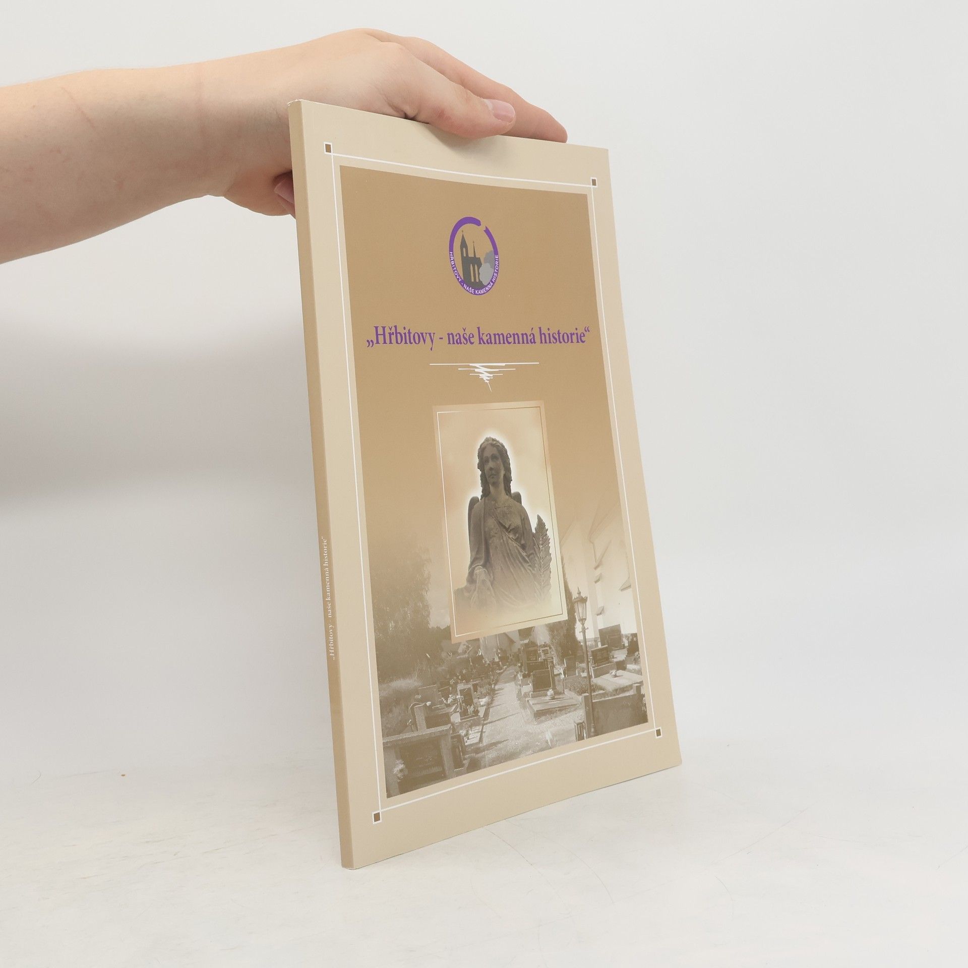 Kolektiv autorů Hřbitovy - naše kamenná historie