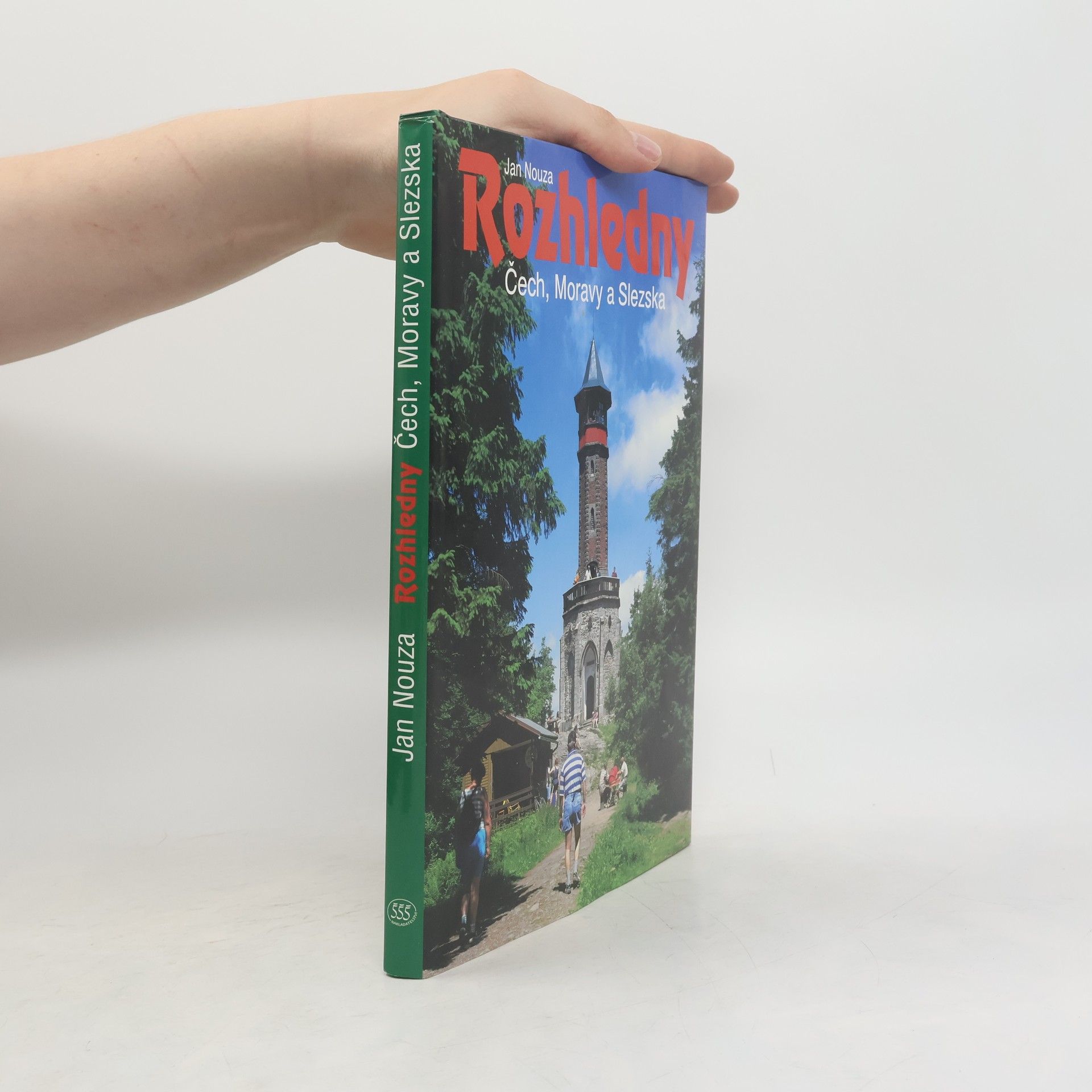 Jan Nouza Rozhledny Čech, Moravy a Slezska