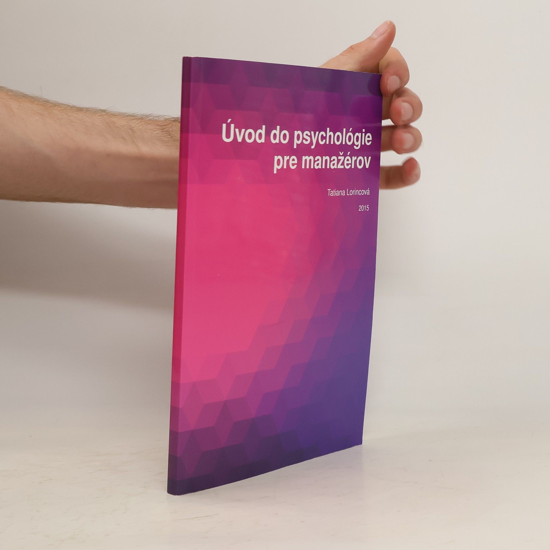 Tatiana Lorincová Úvod do psychológie pre manažérov