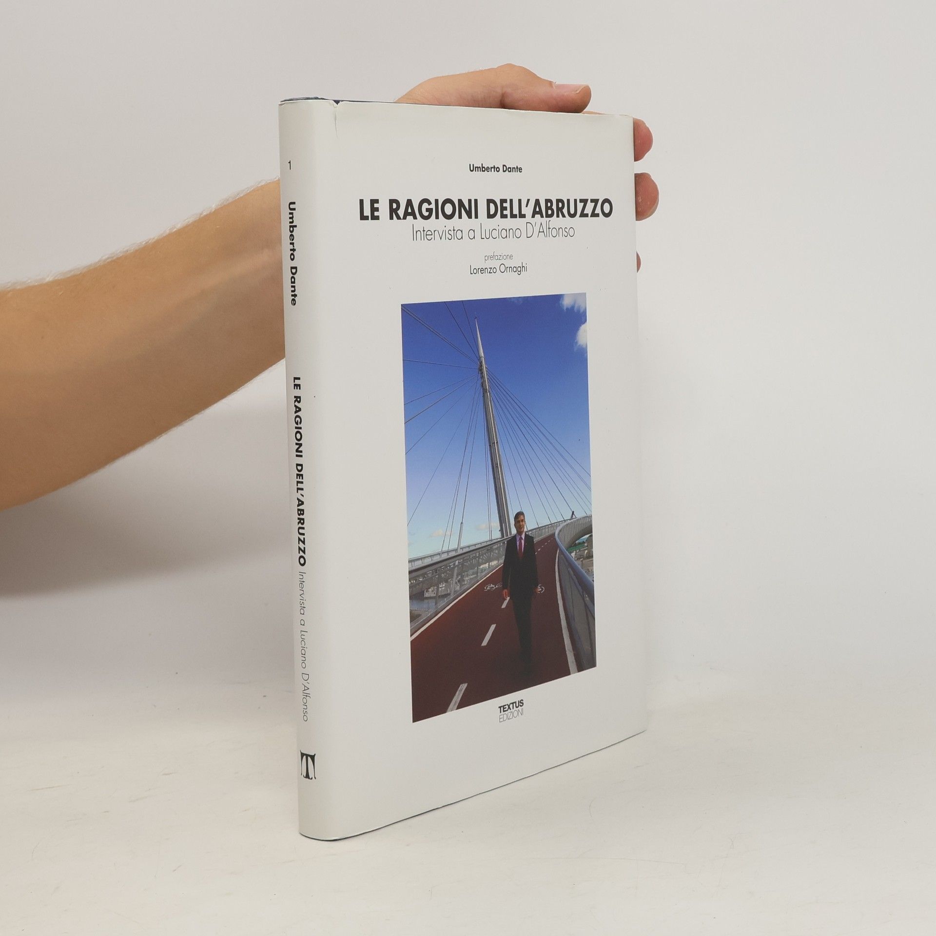 Luciano D'Alfonso Le ragioni dell'Abruzzo