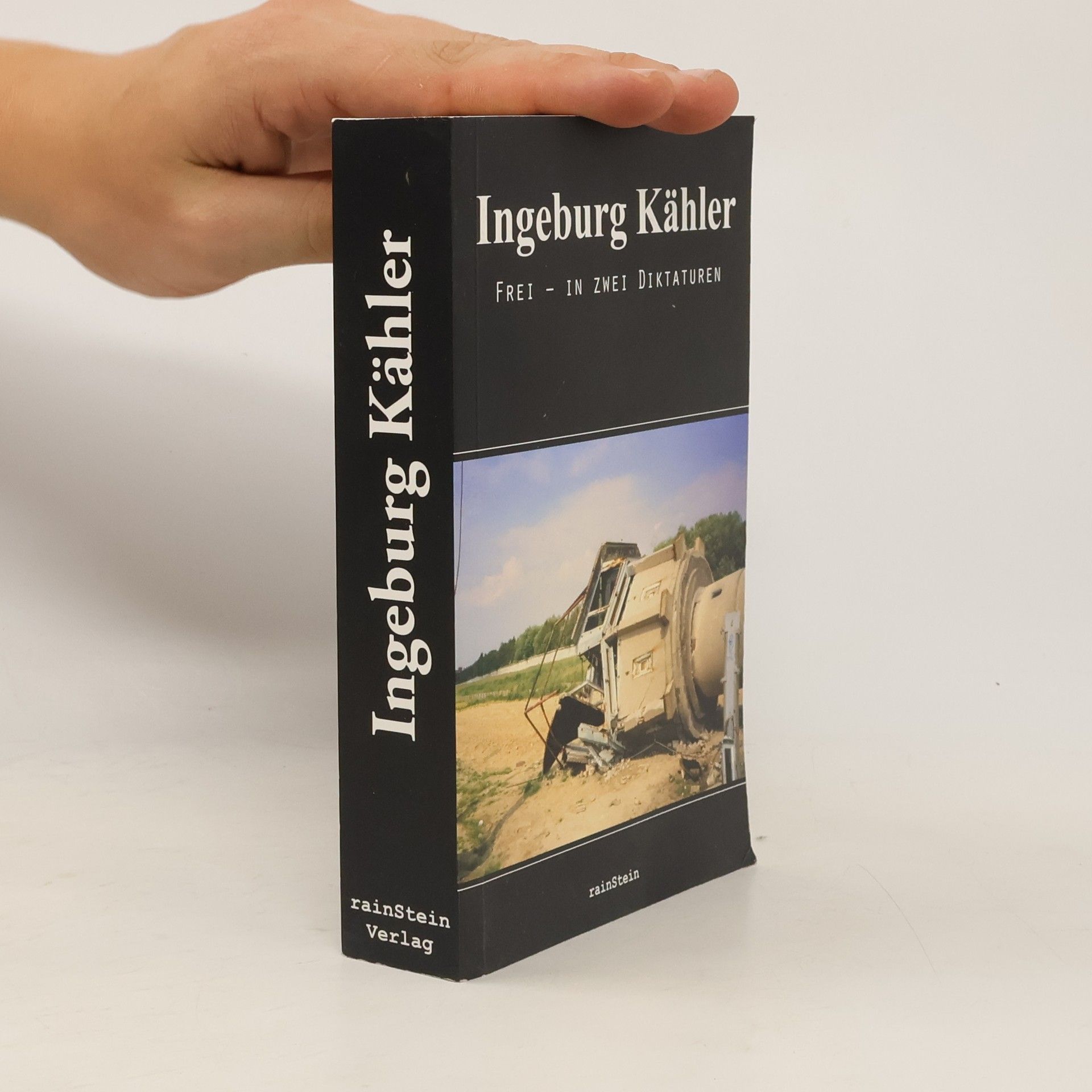 Ingeburg Kähler Frei - in zwei Diktaturen