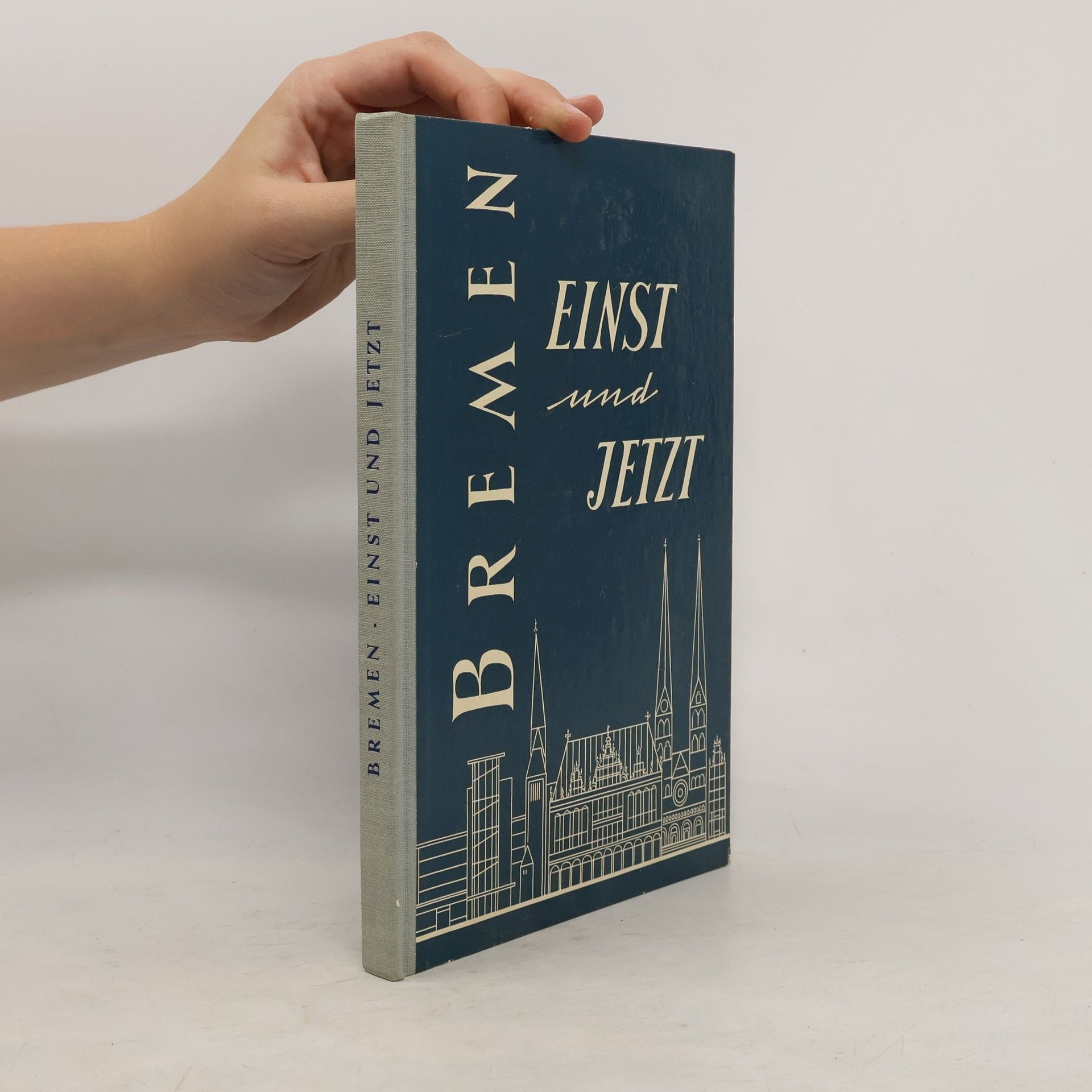 Friedrich Gläbe Bremen. Einst und Jetzt