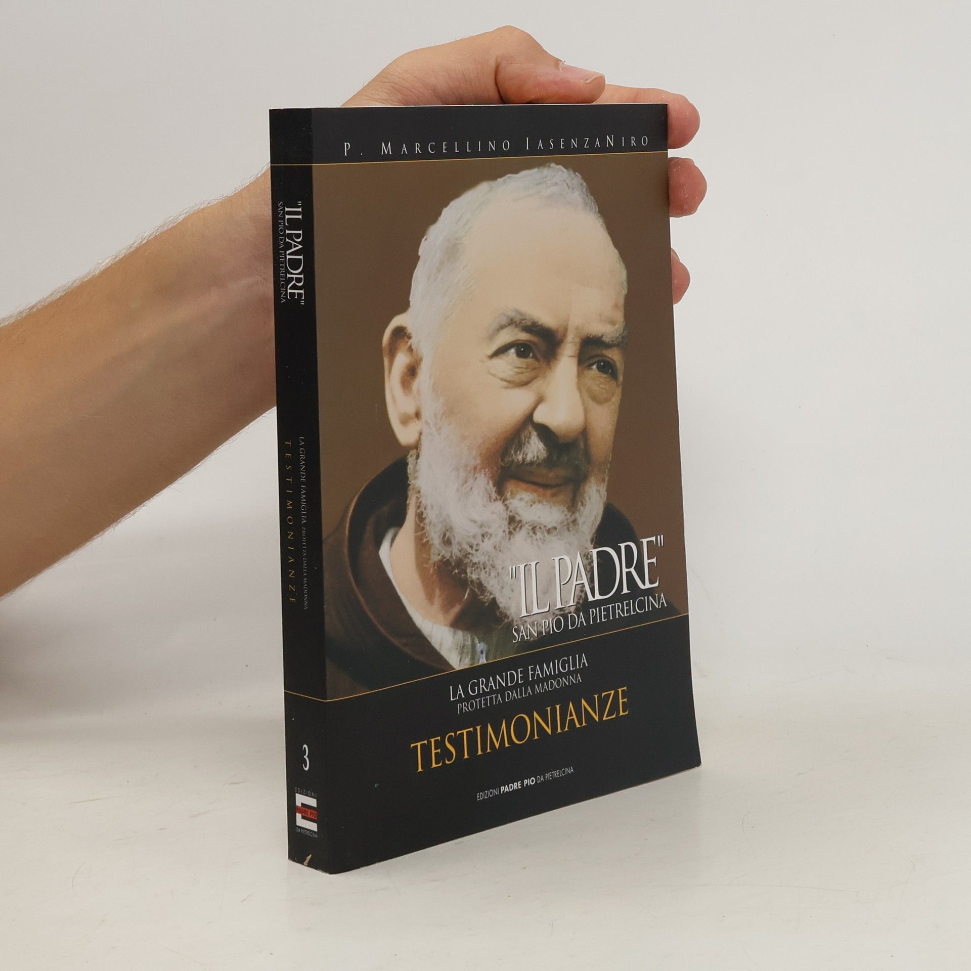 AA.VV. "Il Padre" San Pio da Pietrelcina.Testimonianze