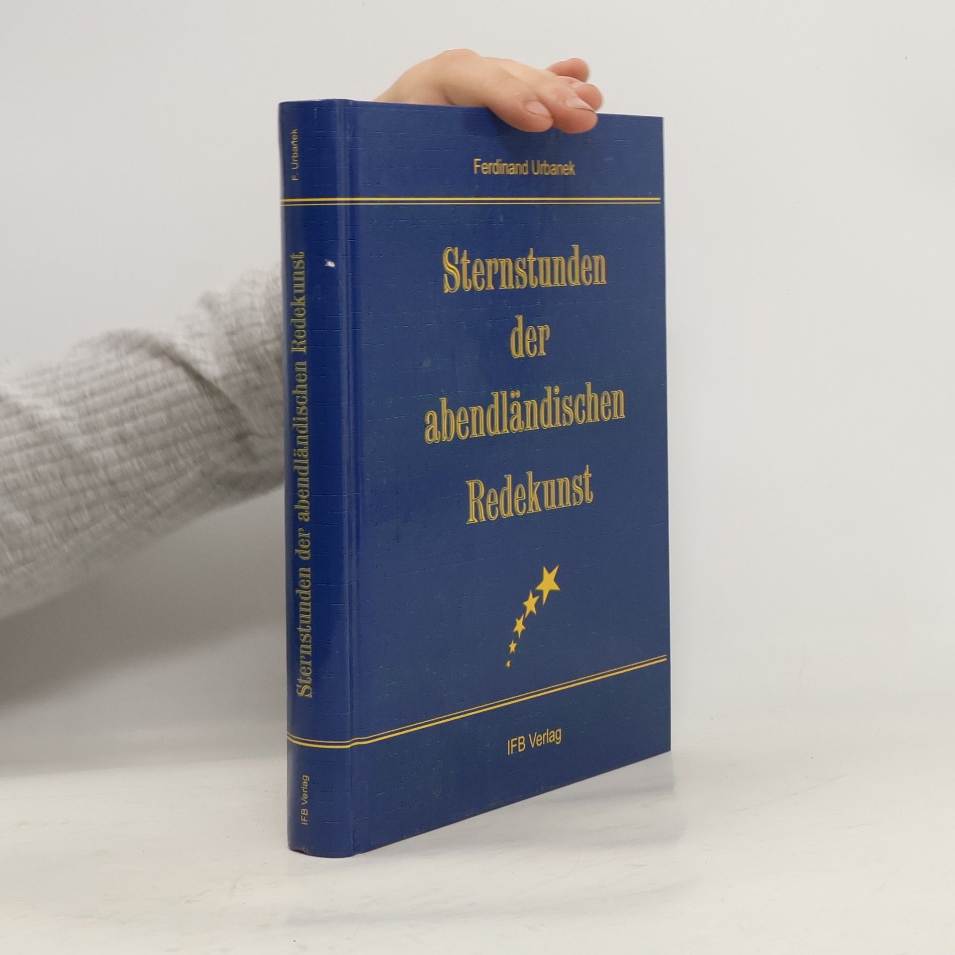 Ferdinand Urbanek Sternstunden der abendländischen Rede