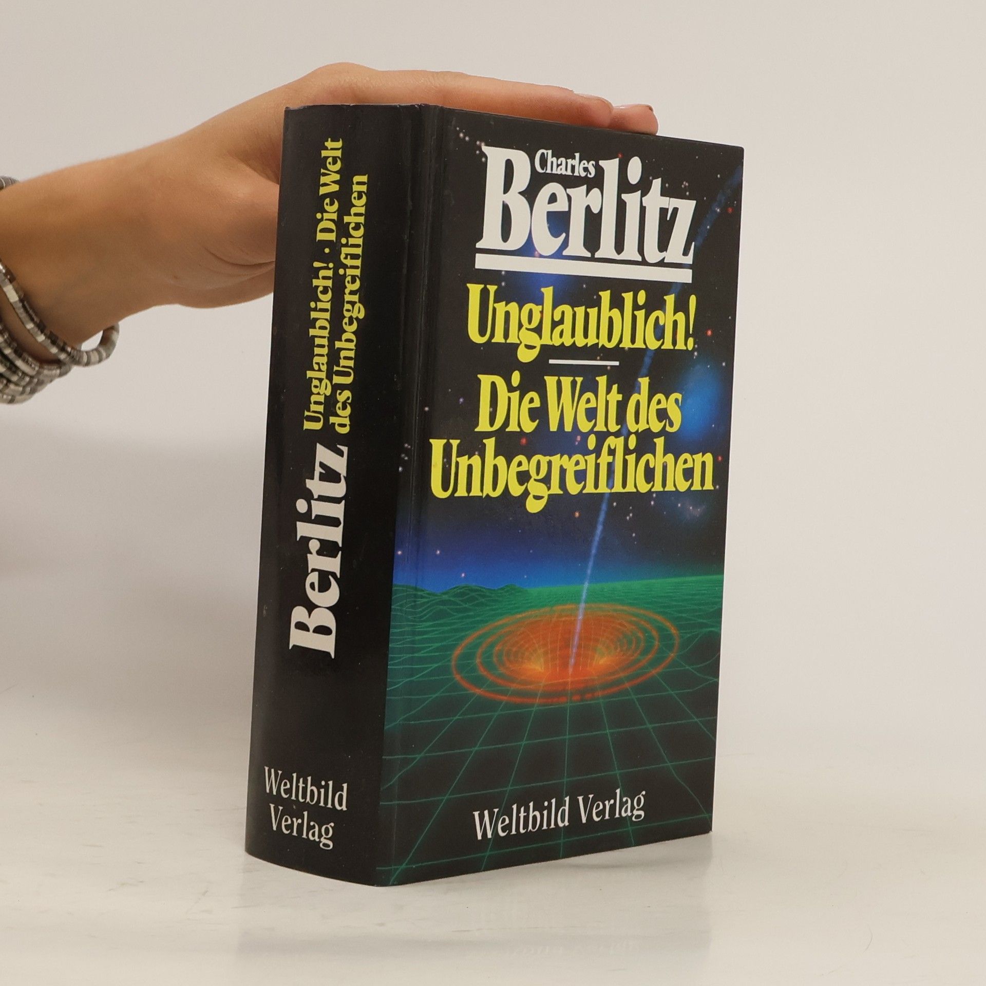 Charles Berlitz Unglaublich! / Die Welt des Unbegreiflichen