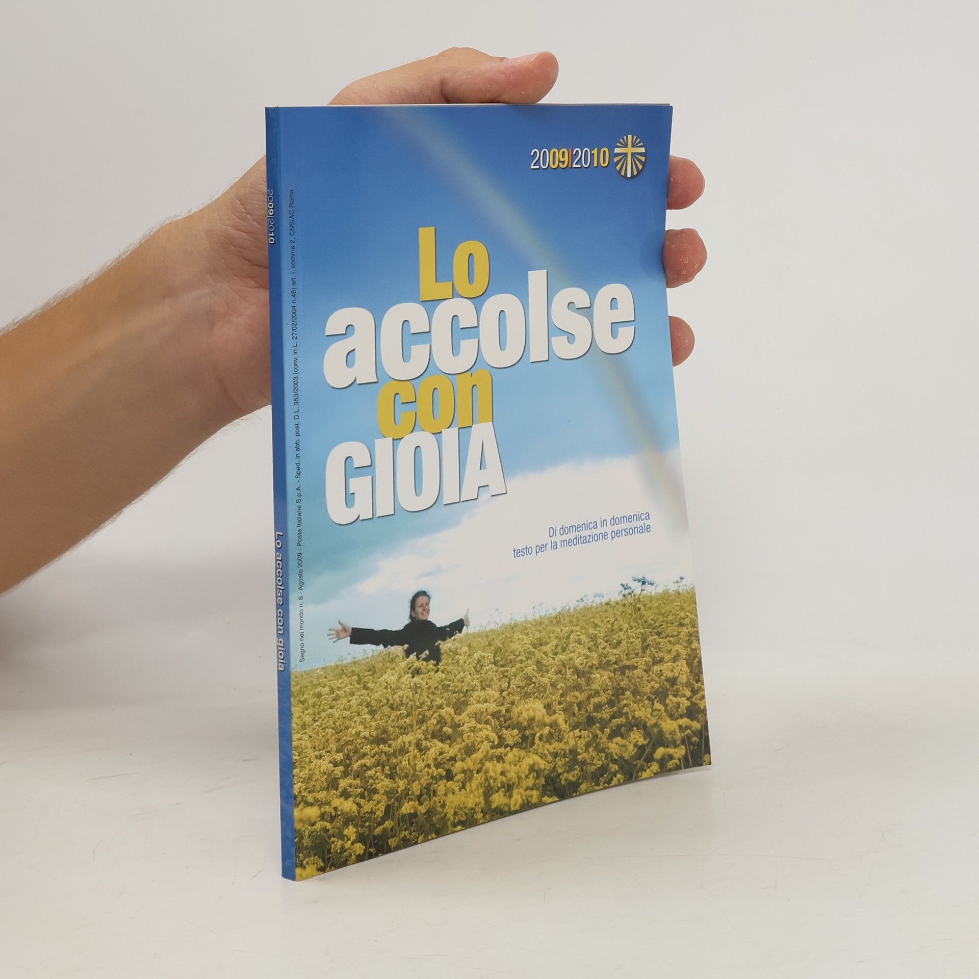 AA.VV. Lo accolse con GIOIA. 2009/2010