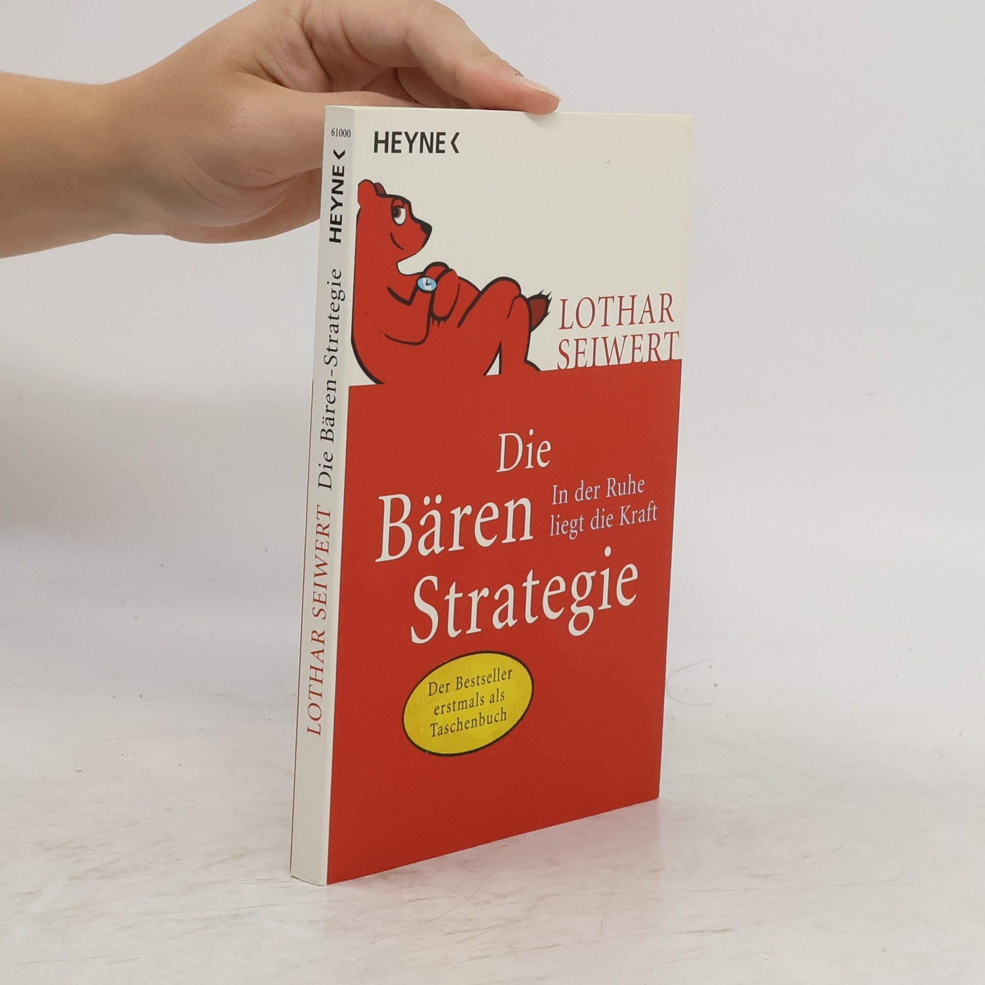 Lothar Seiwert Die Bären-Strategie: In der Ruhe liegt die Kraft