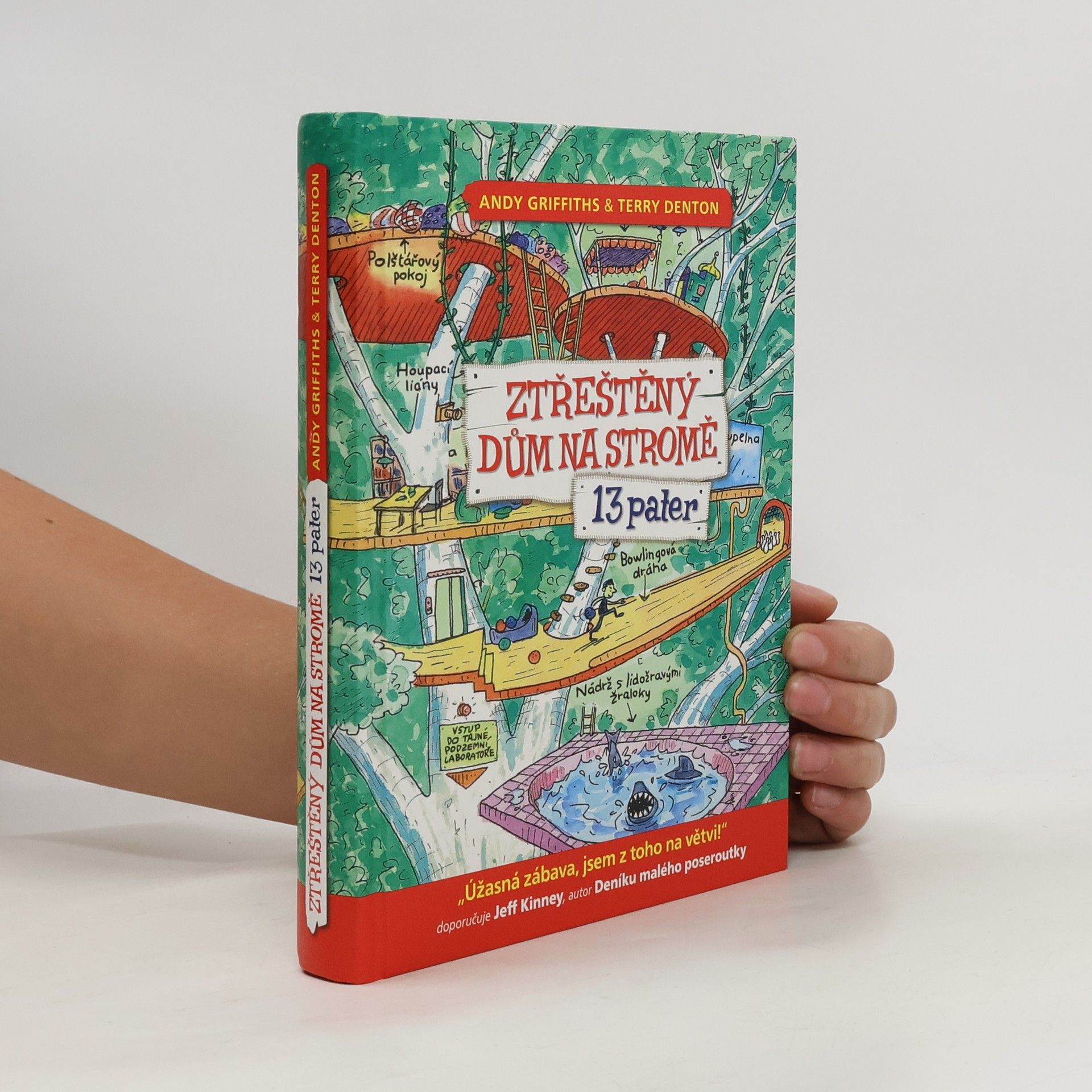 Andy Griffiths Ztřeštěný dům na stromě. 13 pater