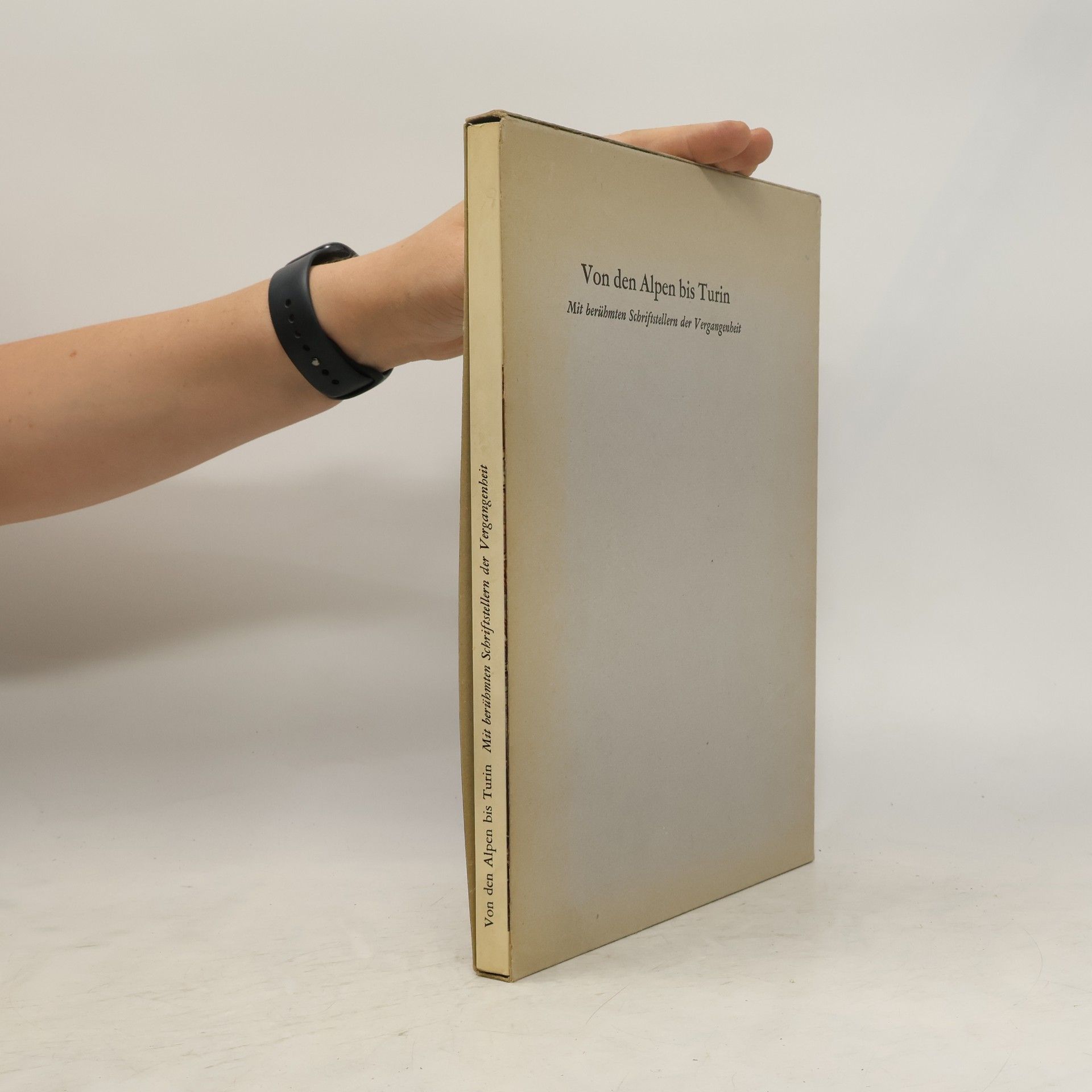 Collectif d'auteurs Von den Alpen bis Turin. Mit berühmten Schriftstellern der Vergangenheit