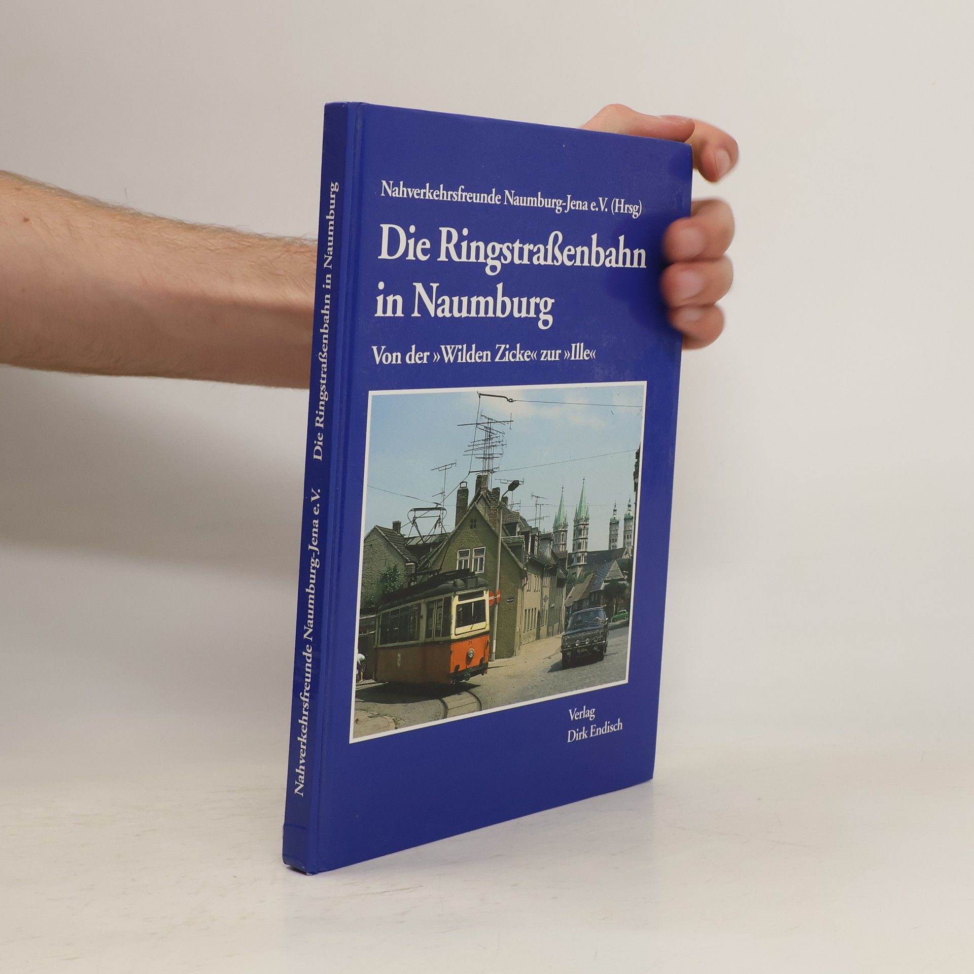 Annett Wawro Die Ringstraßenbahn in Naumburg