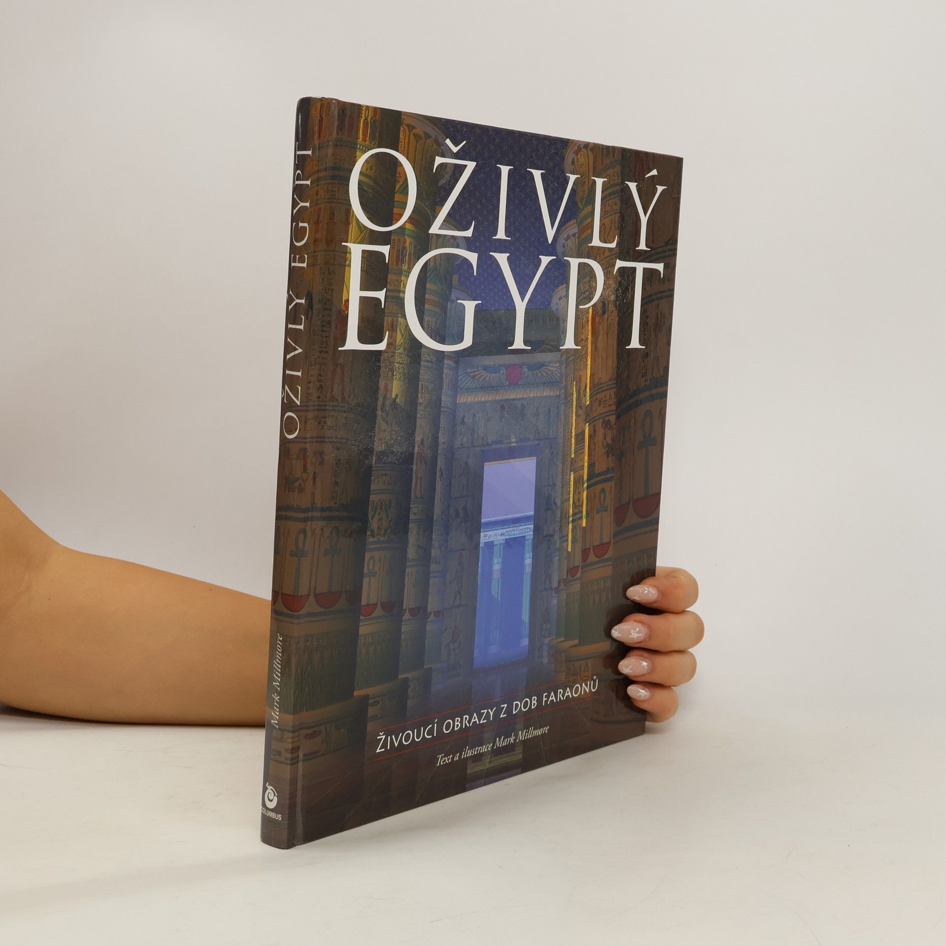 Oživlý Egypt : živoucí obrazy z dob faraonů