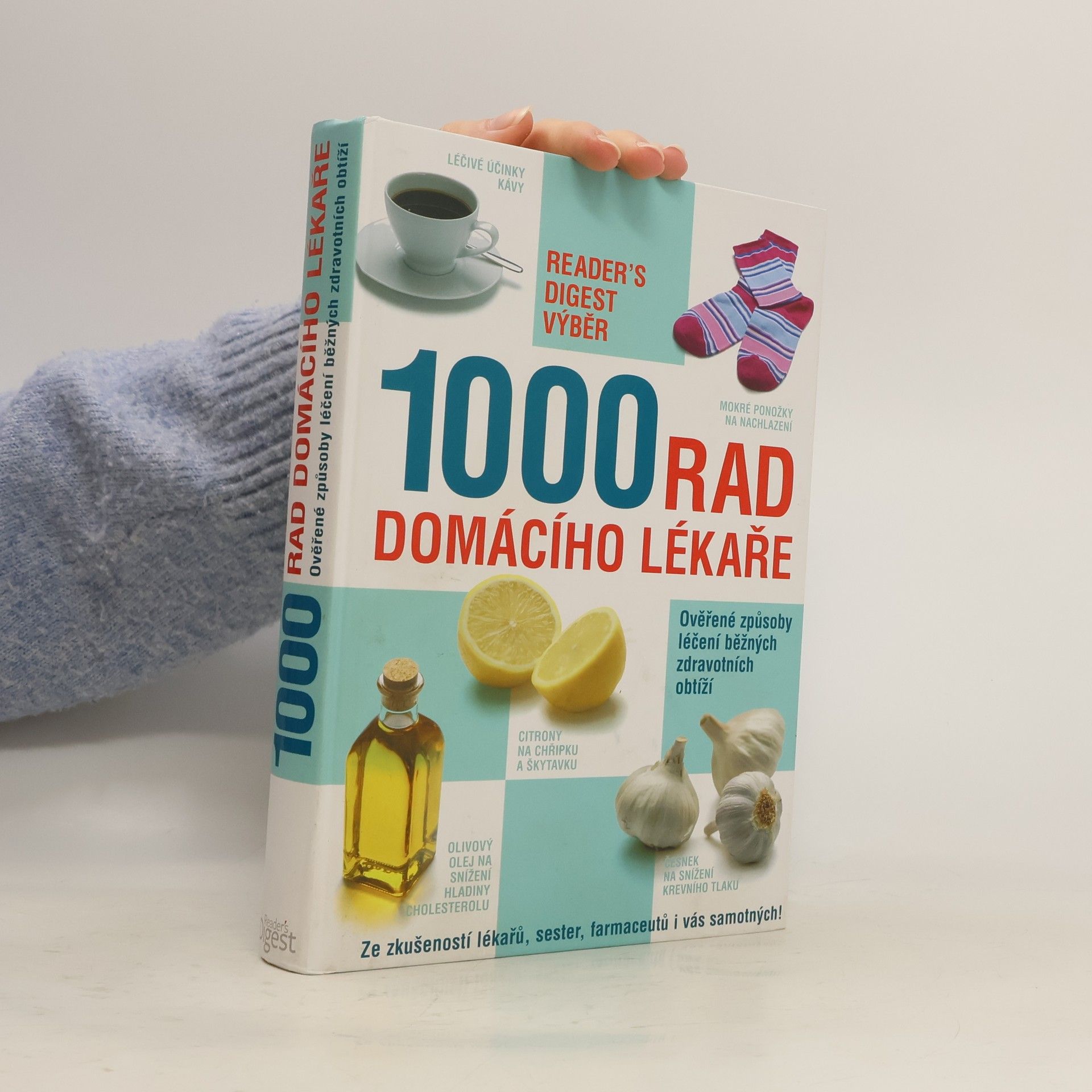Collectif d'auteurs 1000 rad domácího lékaře. Ověřené způsoby léčení běžných zdravotních obtíží
