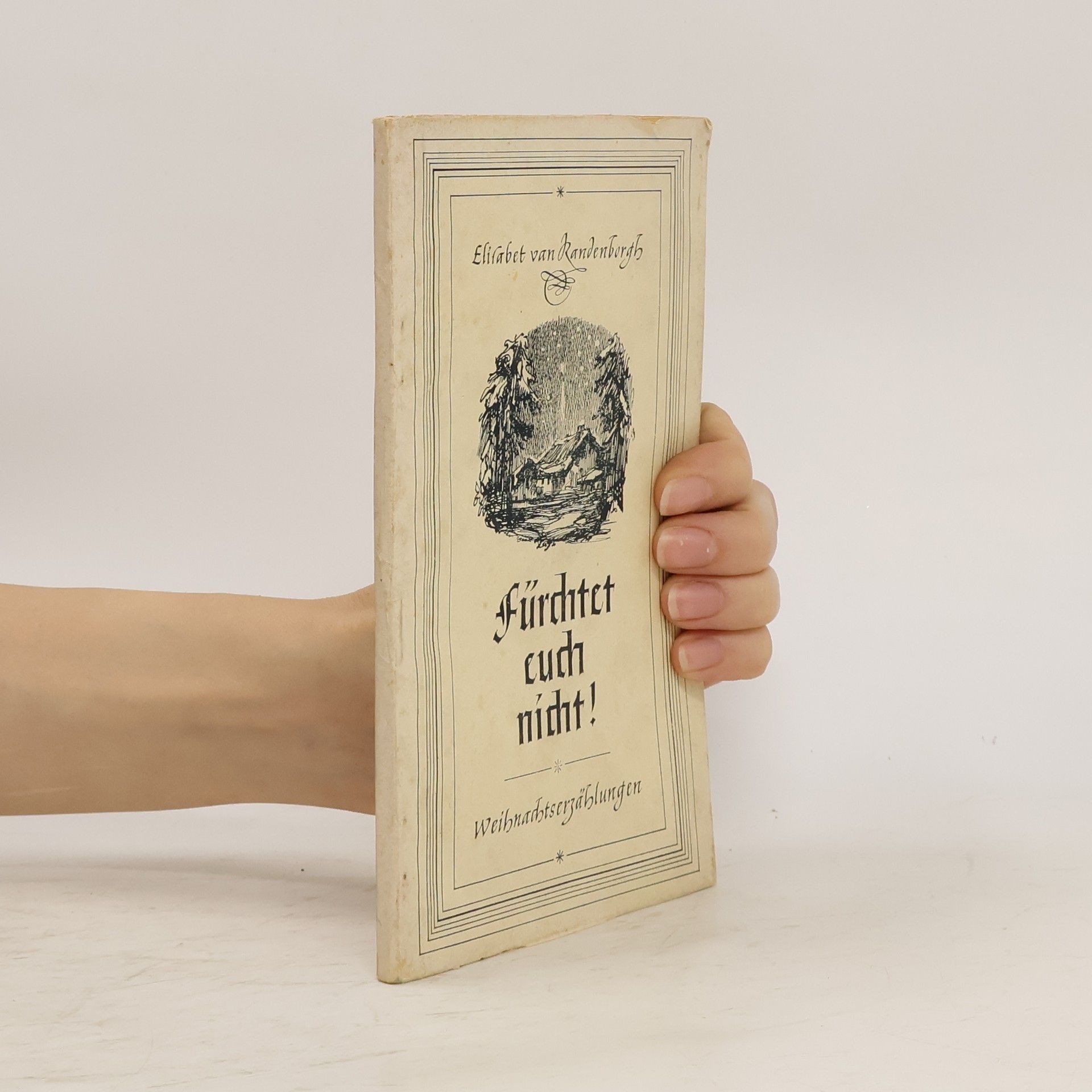 Elisabeth van Randenborgh Fürchtet euch nicht!