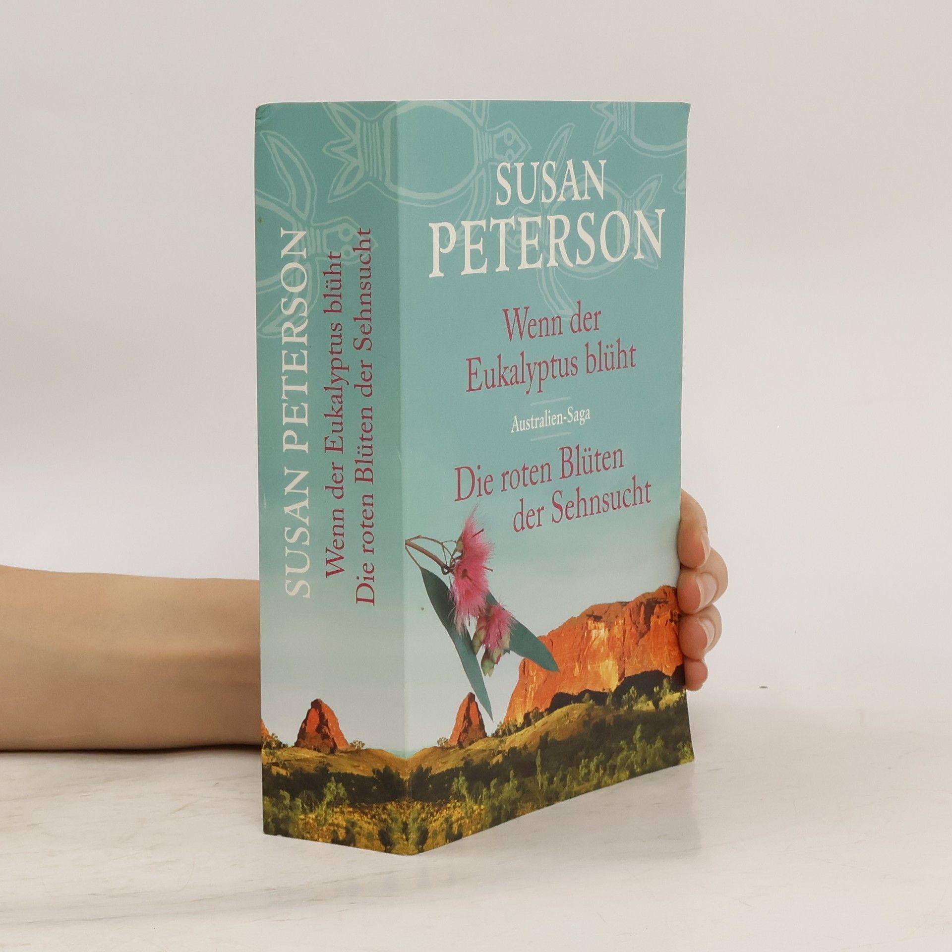 Susan Peterson Wenn der Eukalyptus blüht. Die roten Blüten der Sehnsucht