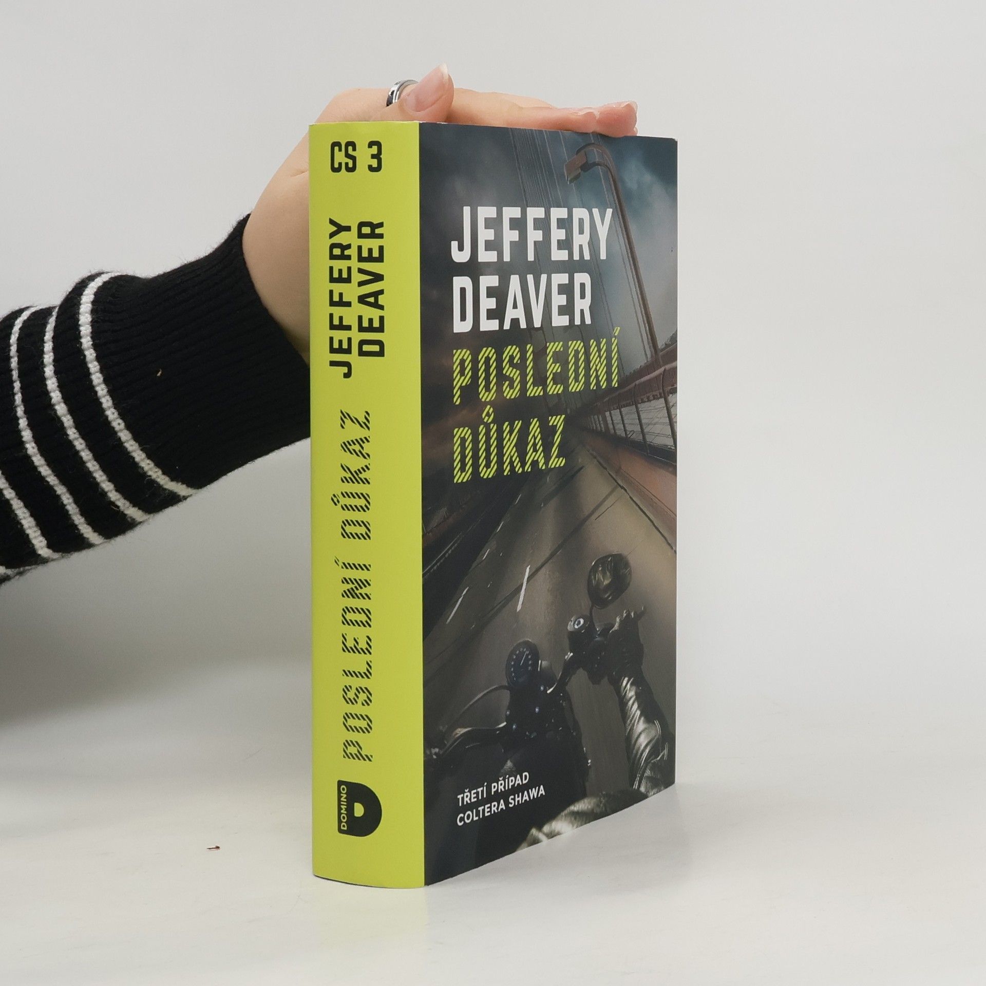 Jeffery Deaver Poslední důkaz : třetí případ Coltera Shawa