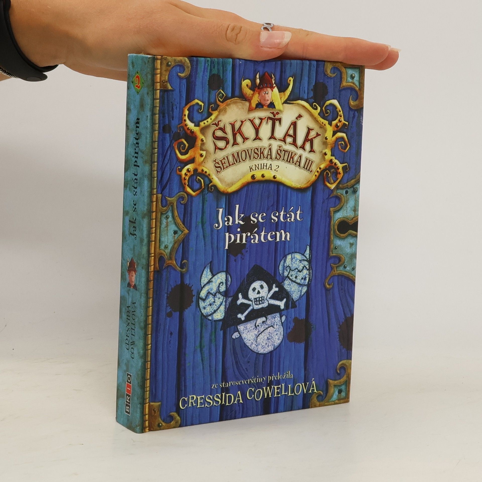 Cressida Cowell Škyťák Šelmovská Štika III. Kniha 2. Jak se stát pirátem