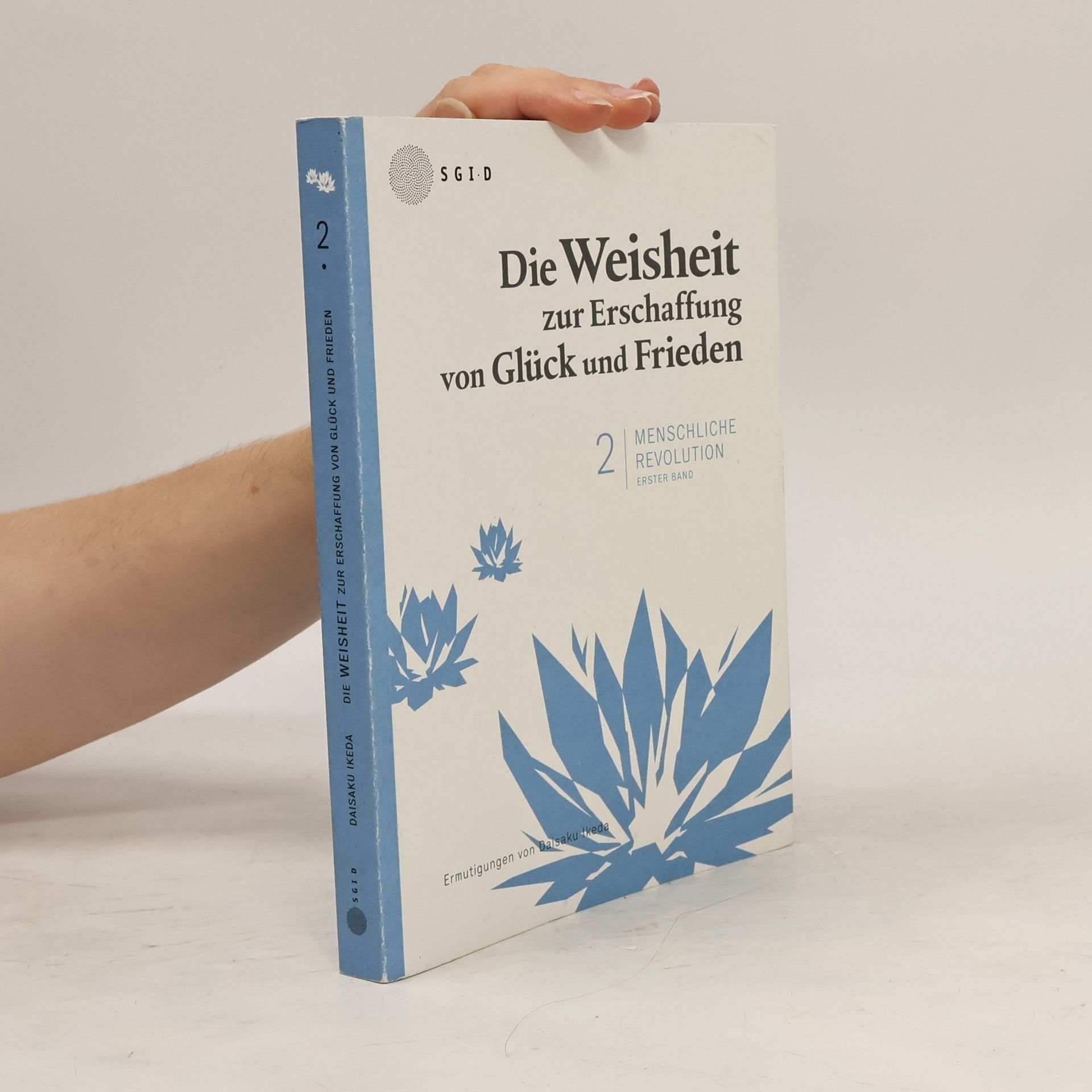 Autorenkollektiv Die Weisheit zur Erschaffung von Glück und Frieden 2