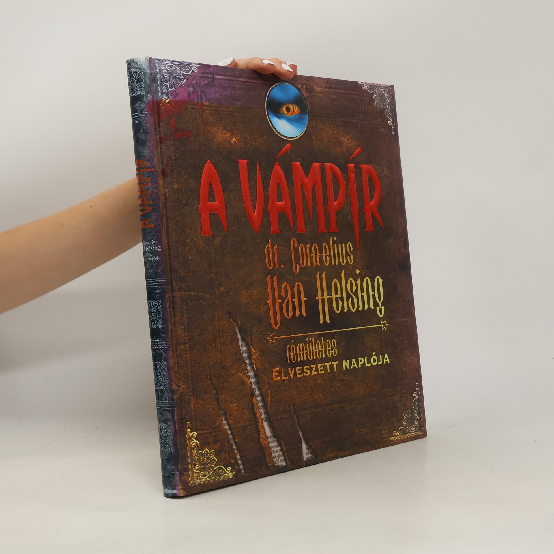 Collectif d'auteurs A Vámpír. Dr. Cornelius van Helsing rémületes elveszett naplója