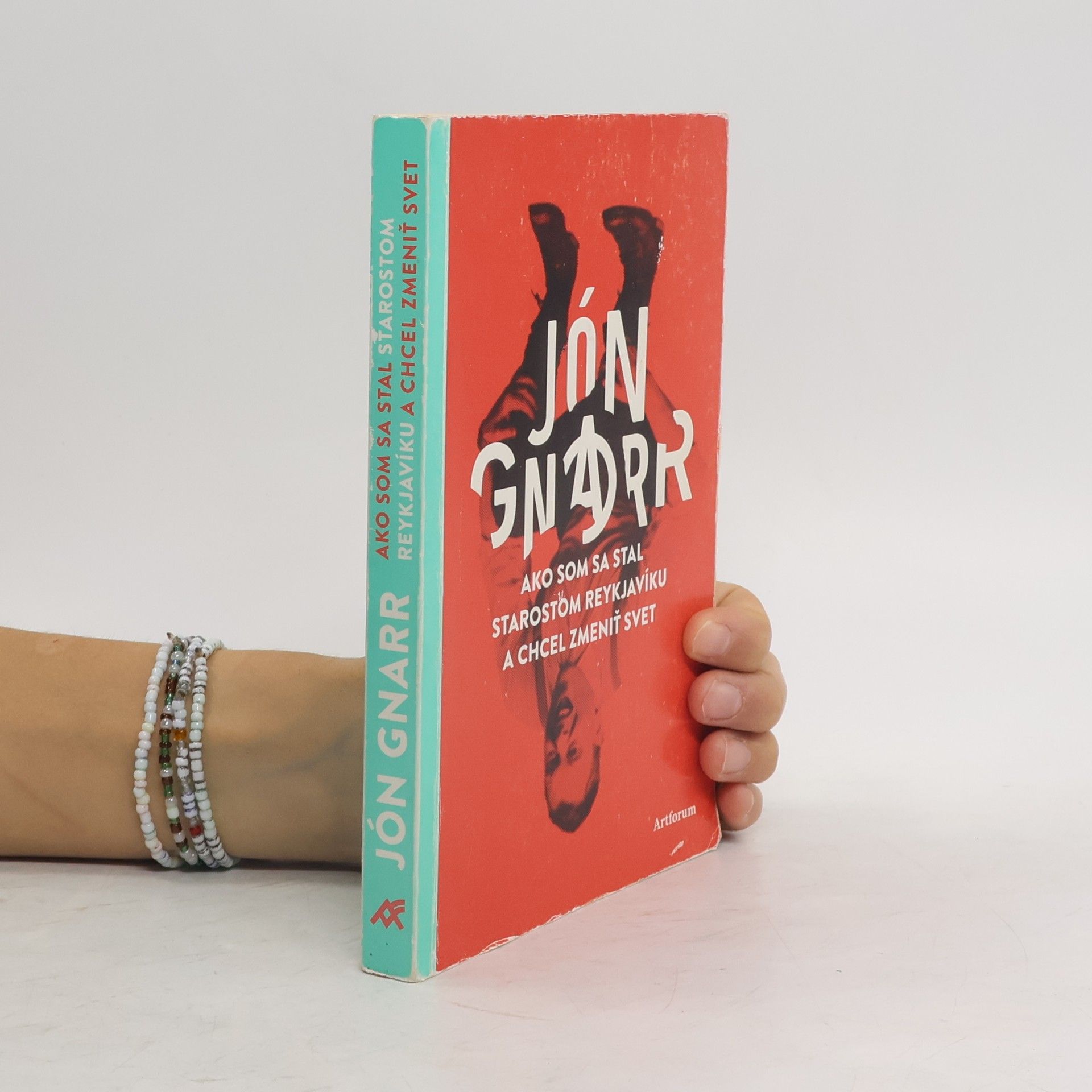 Jón Gnarr Ako som sa stal starostom Reykjavíku a chcel zmeniť svet