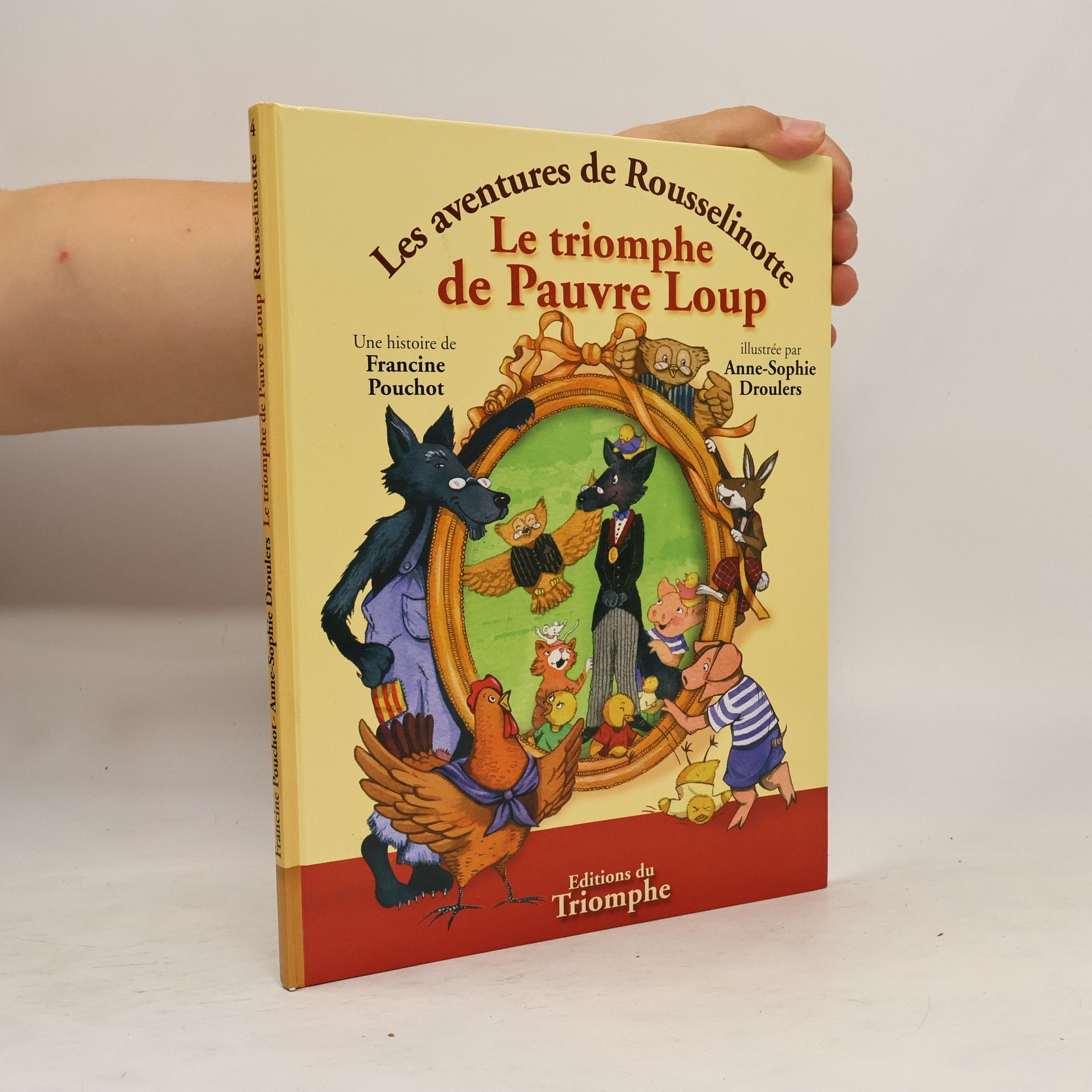 Anne-Sophie Droulers Les aventures de Rousselinotte: Le triomphe de Pauvre Loup