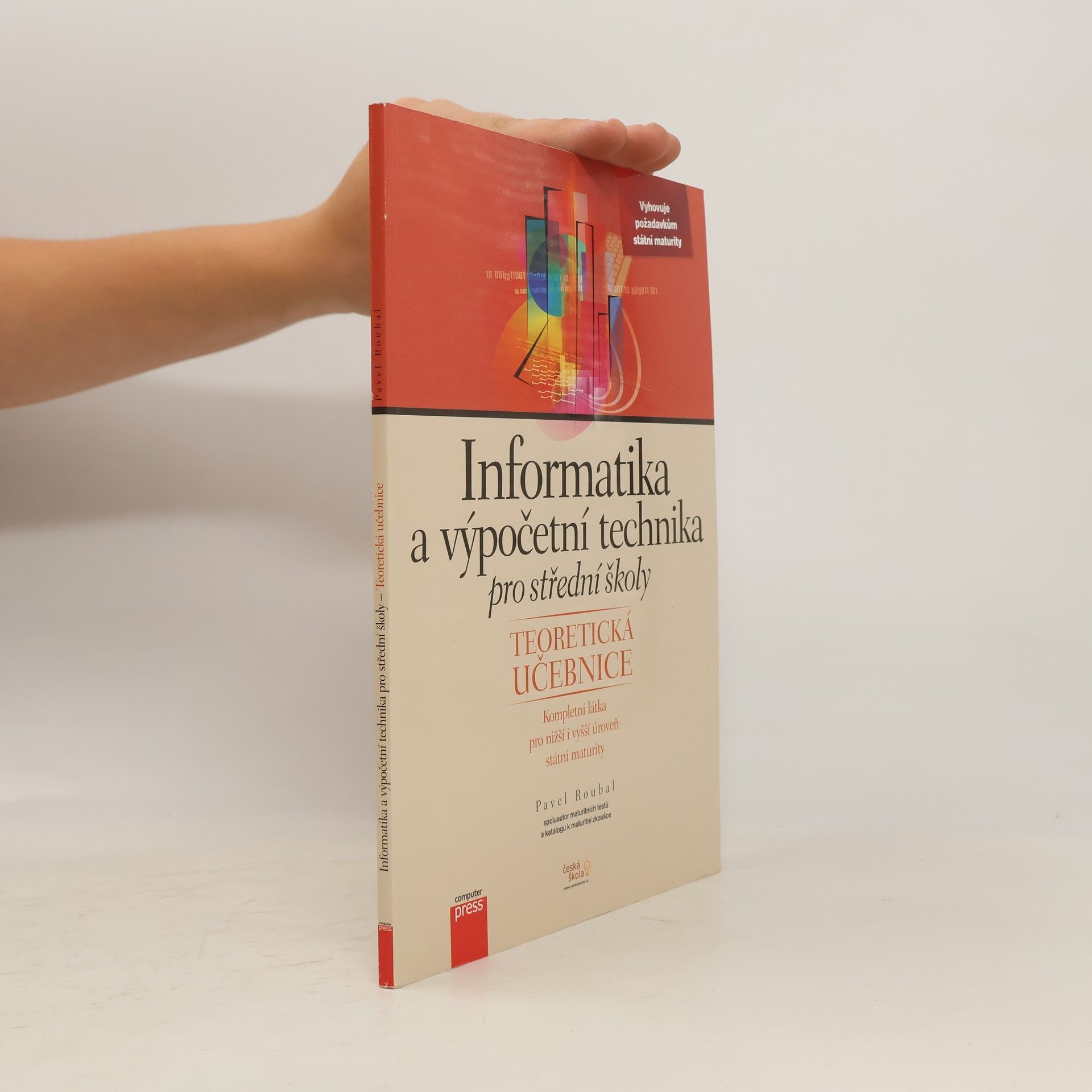 Pavel Roubal Informatika a výpočetní technika pro střední školy. Teoretická učebnice