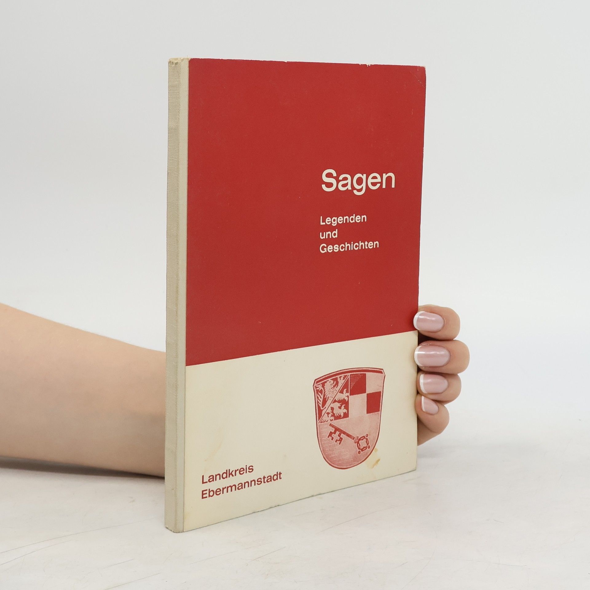 Heinz Büttner Sagen: Legenden und Geschichten aus dem Landkreis Ebermannstadt und seinen Randgebieten