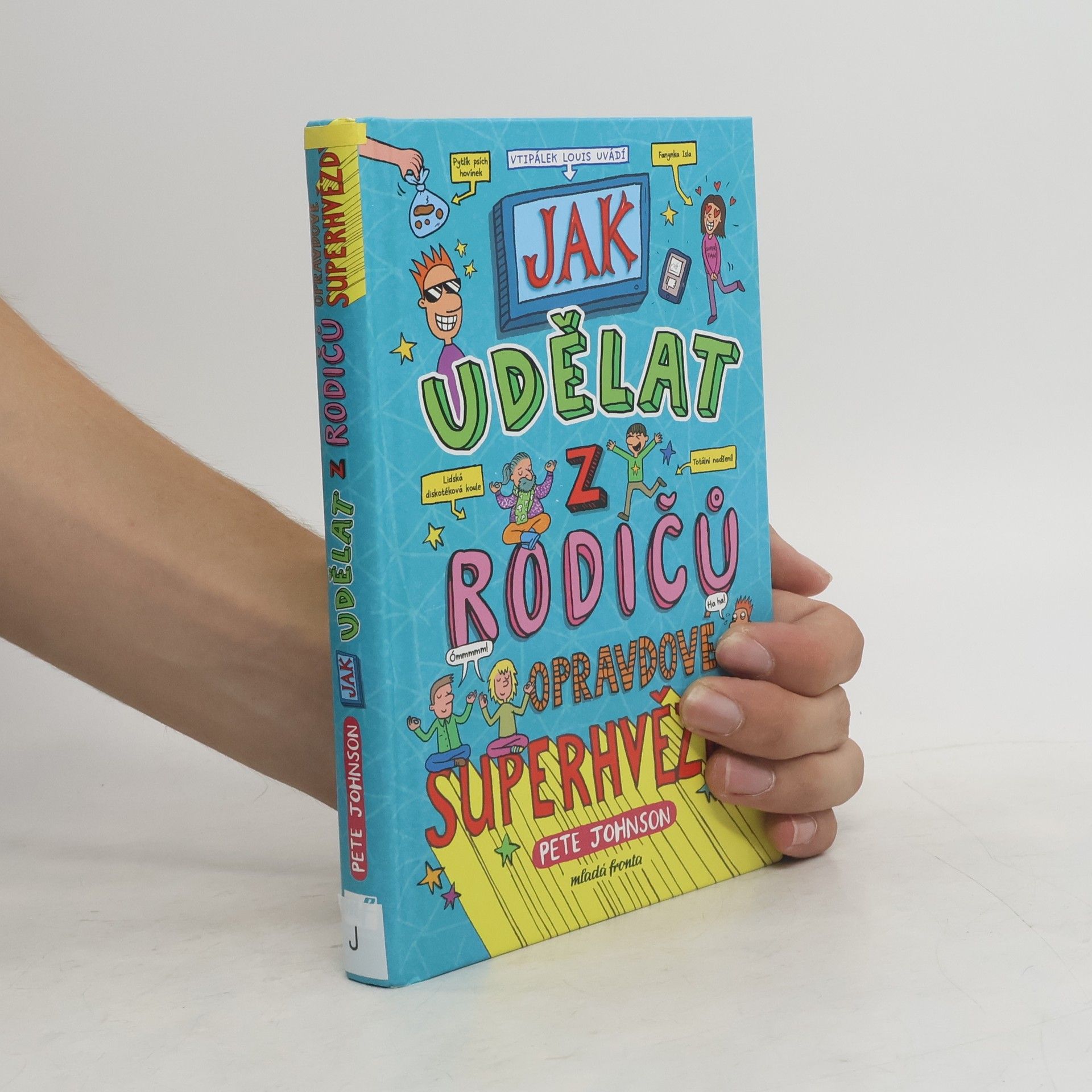 Jak udělat z rodičů opravdové superhvězdy