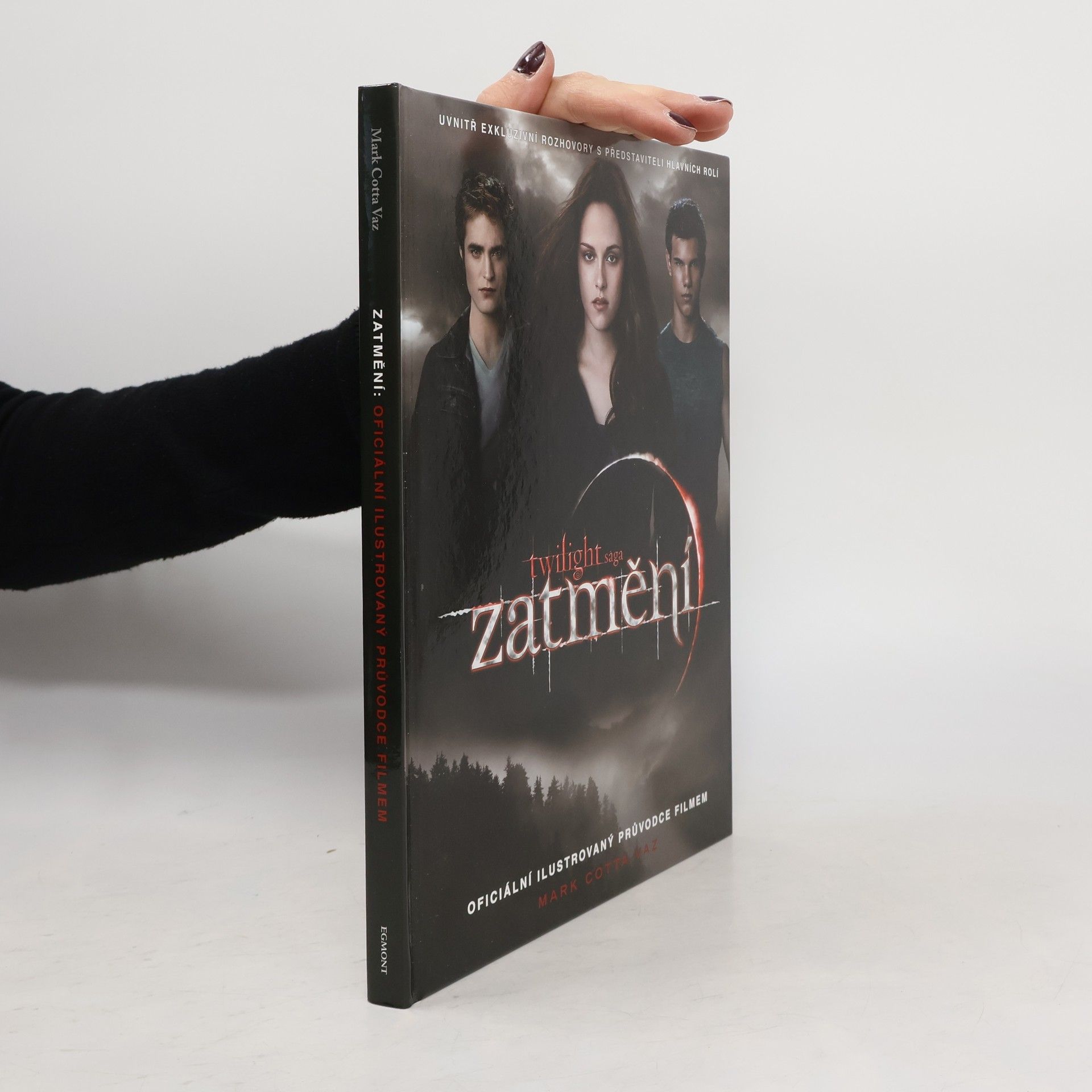 Mark Cotta Vaz Twilight sága Zatmění. Oficiální ilustrovaný průvodce filmem