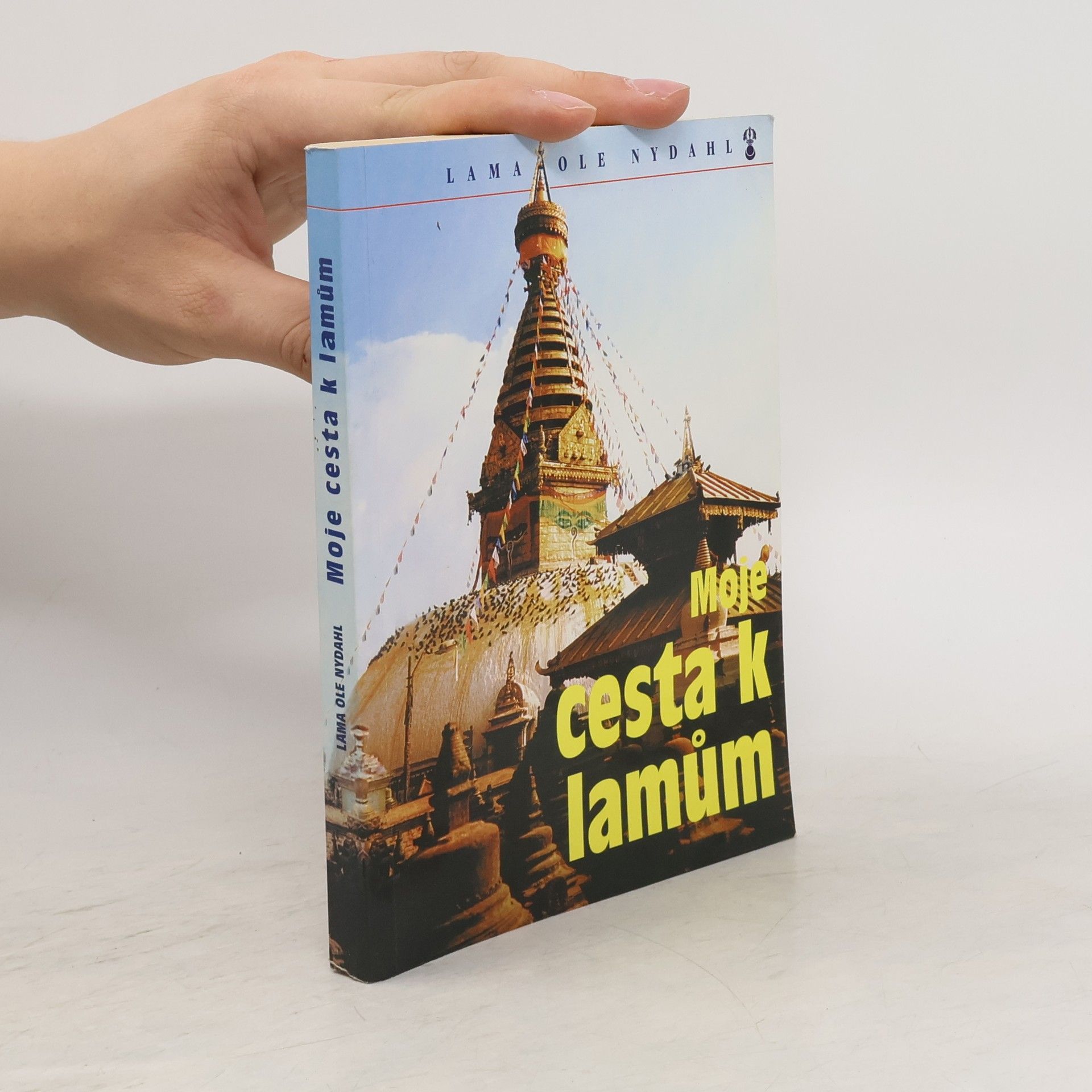 Ole Nydahl Moje cesta k lamům
