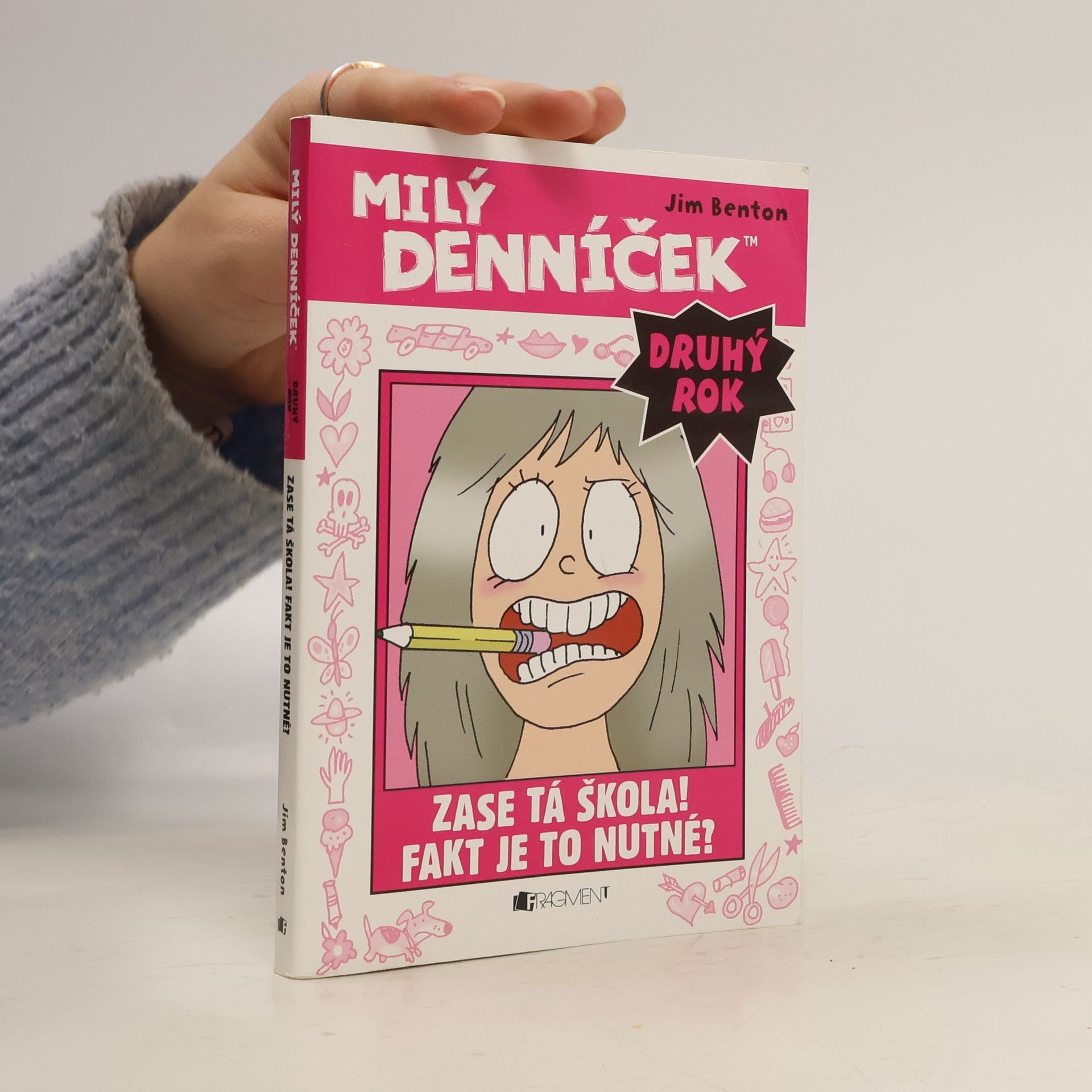 Jim Benton Milý denníček. Druhý rok. Zase tá škola! Fakt je to nutné?