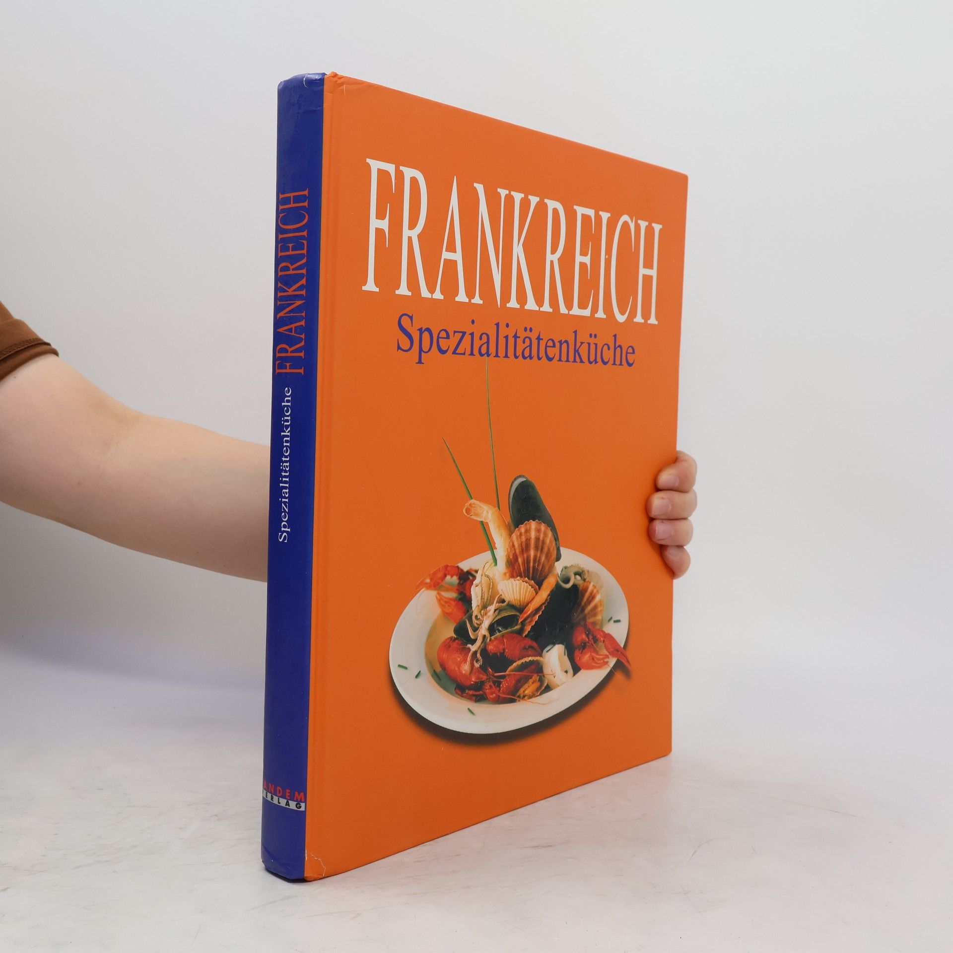 AA.VV. Frankreich. Spezialitätenküche