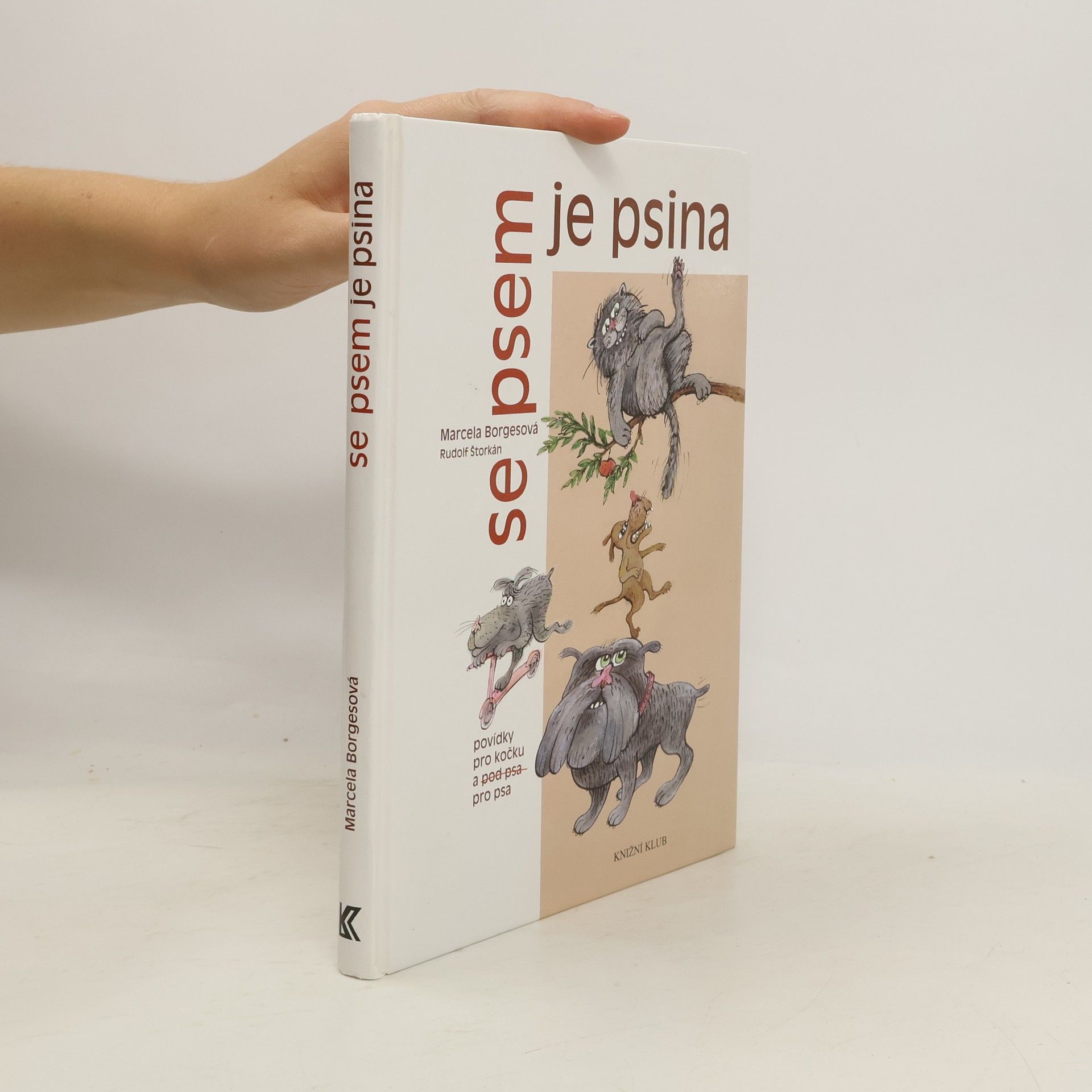 Marcela Borgesová Se psem je psina: Povídky pro kočku a pro psa