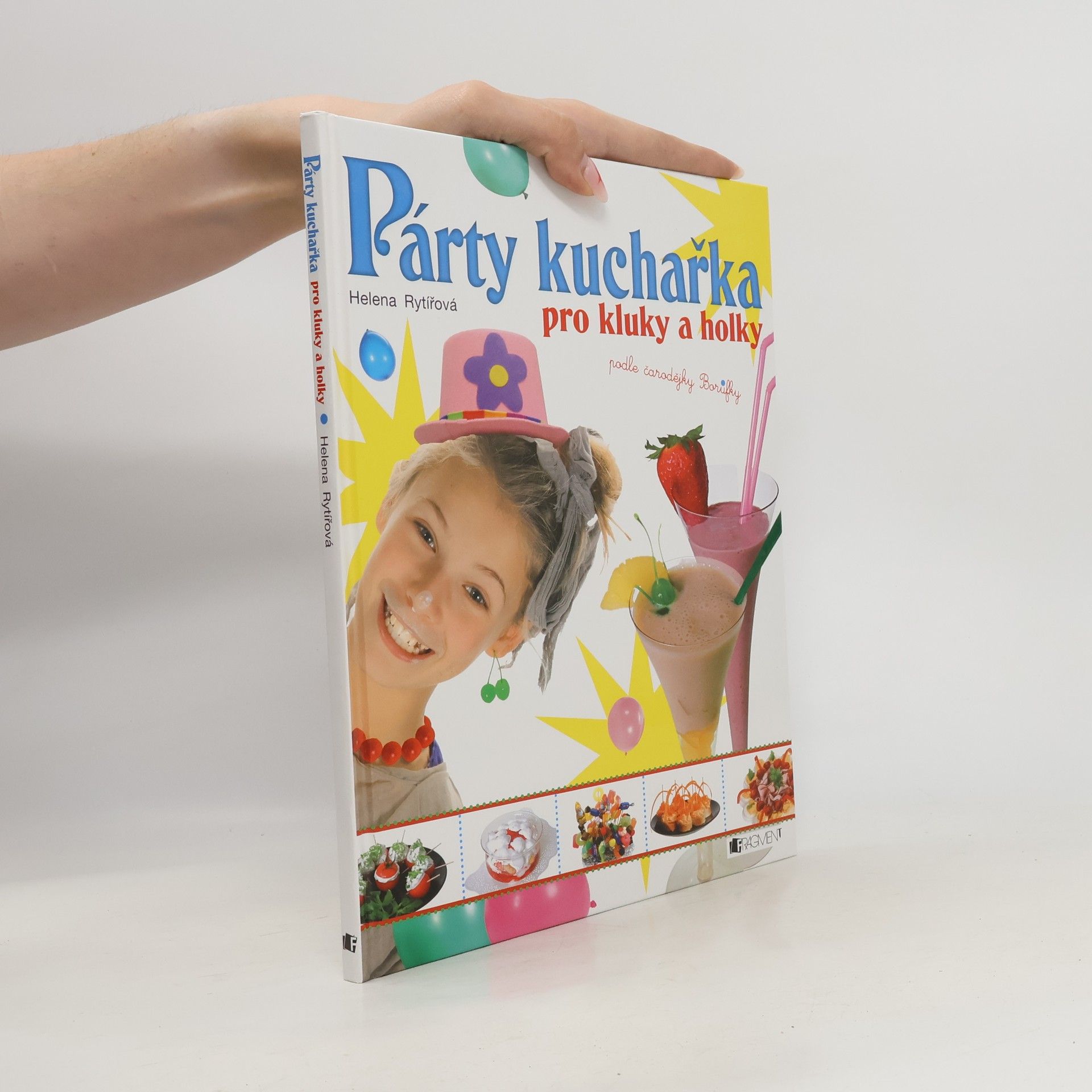 Párty kuchařka pro kluky a holky : podle čarodějky Borůfky