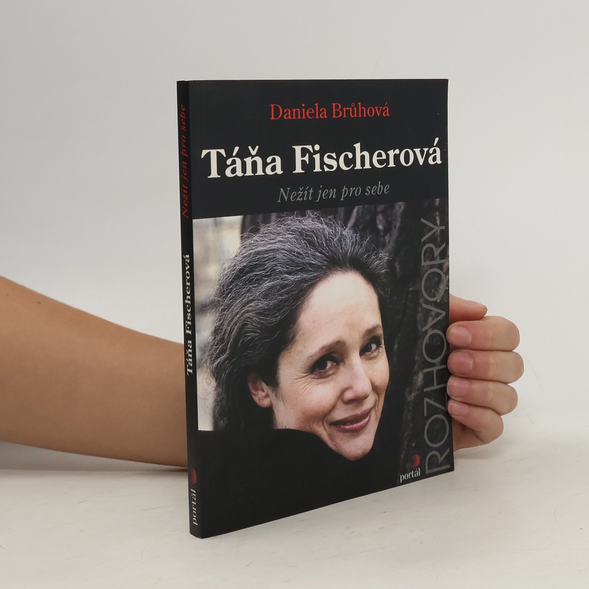Táňa Fischerová Táňa Fischerová. Nežít jen pro sebe