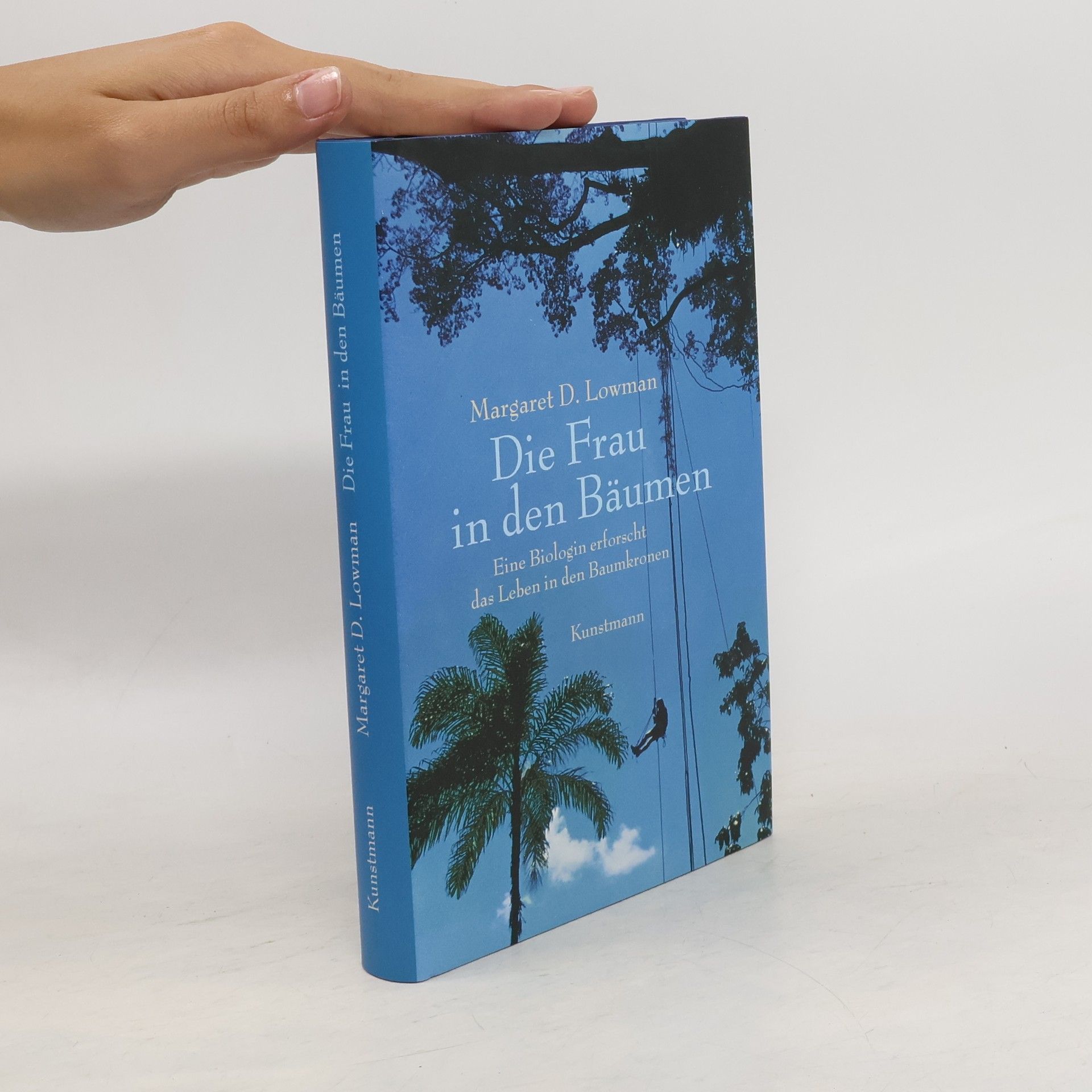 Margaret Lowman Die Frau in den Bäumen