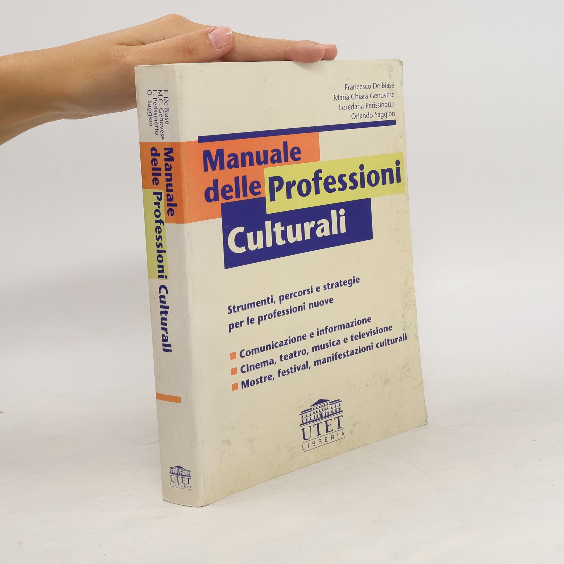 Francesco De Biase Manuale delle professioni culturali. Strumenti, percorsi e strategie per le professioni nuove