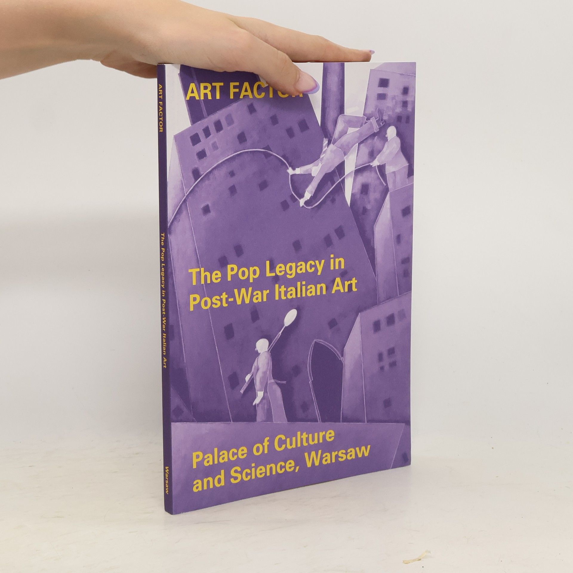 AA.VV. The Pop Legacy in Post-War Italian Art. Palace of Culture and Science, Warsaw