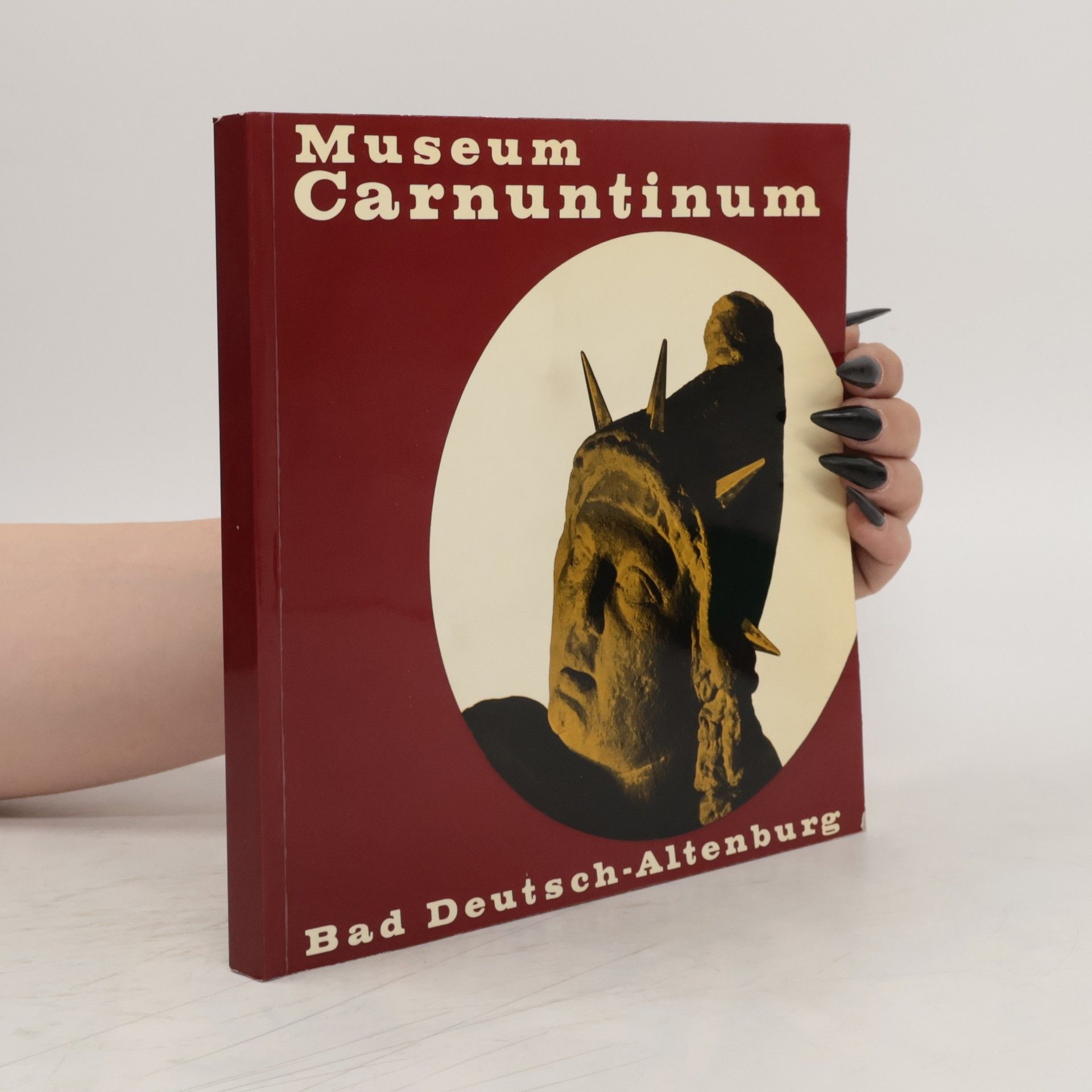 Autorenkollektiv Museum Carnuntinum. Bad Deutsch-Altenburg