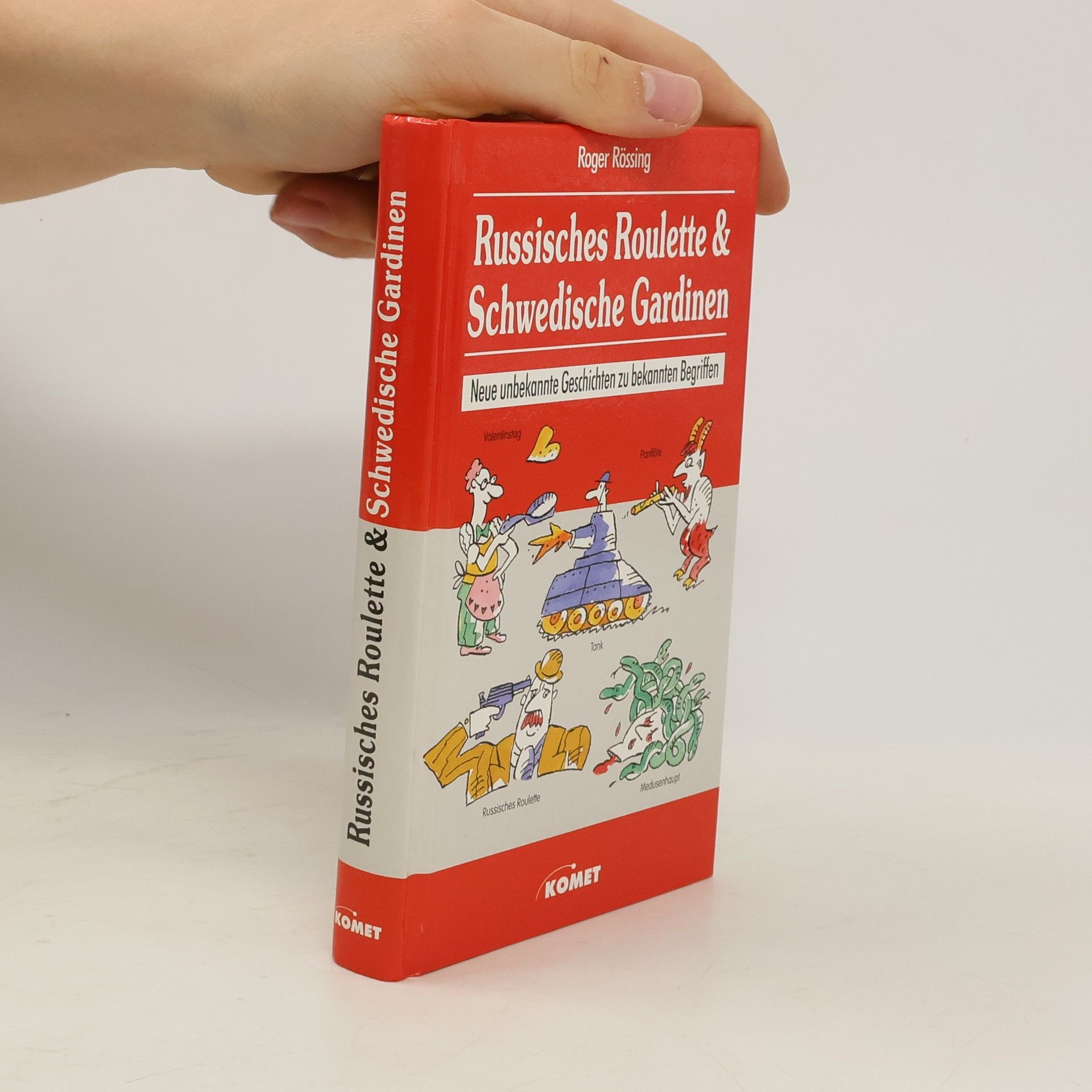 Roger Rössing Russisches Roulette und schwedische Gardinen