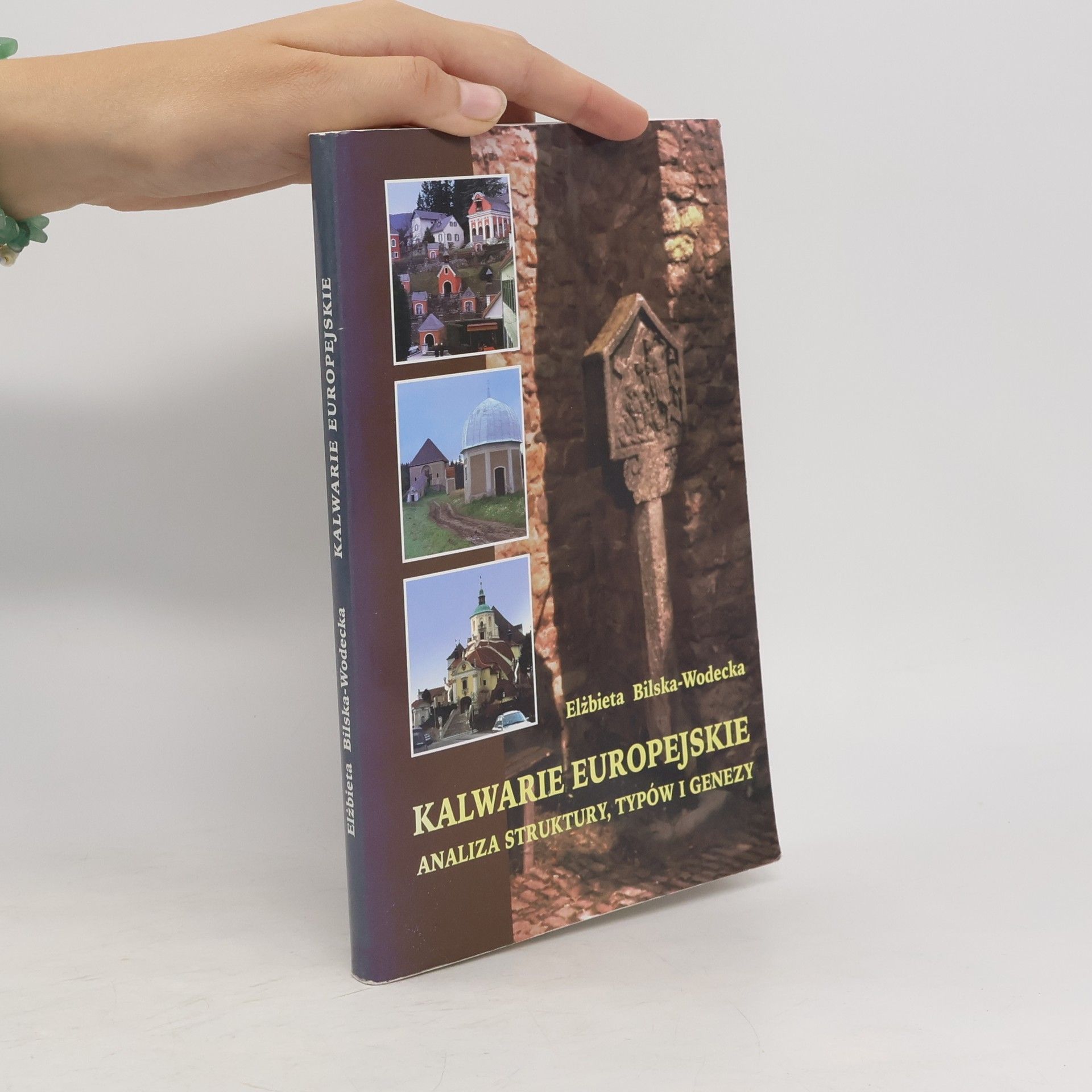 Elżbieta Bilska-Wodecka Kalwarie europejskie