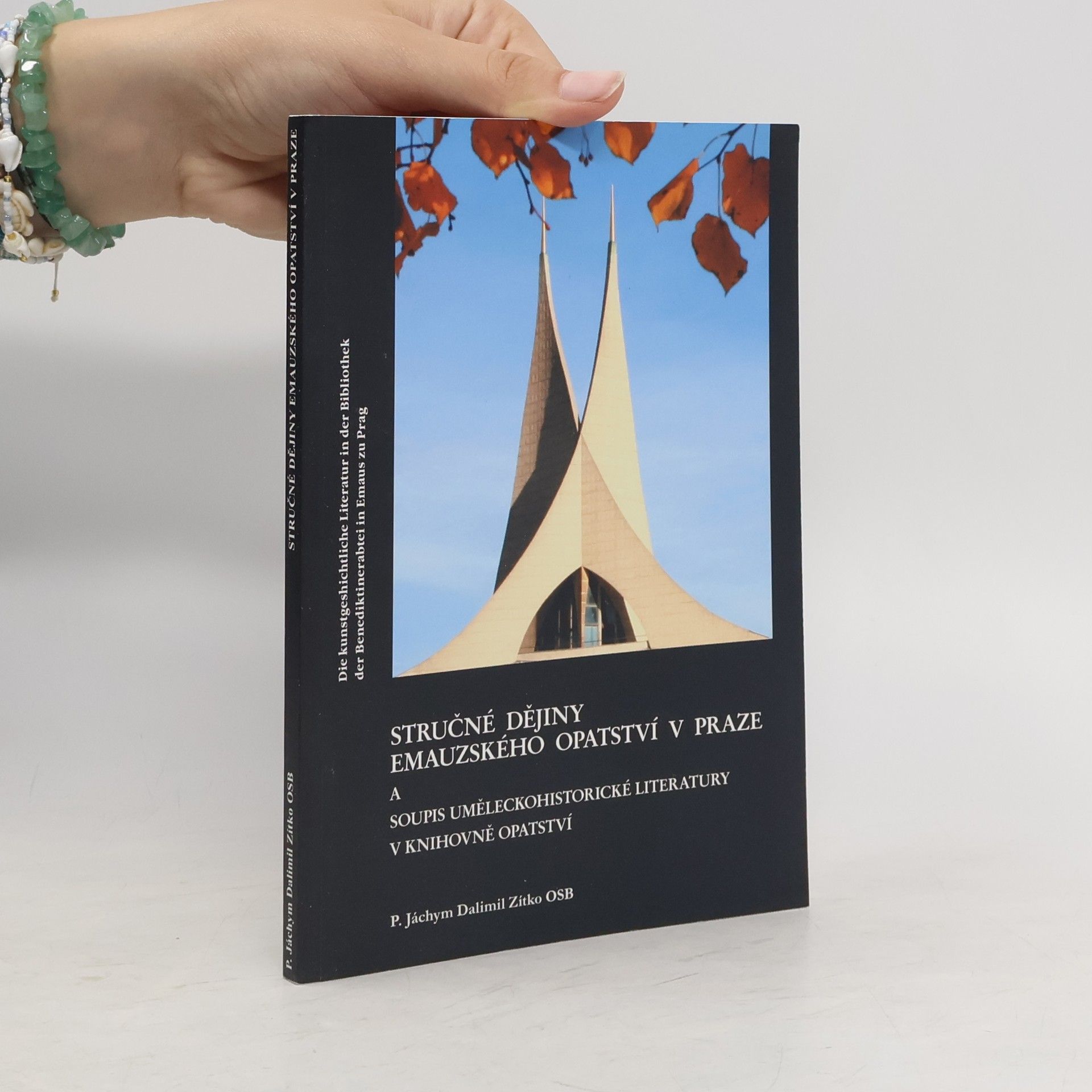 Jáchym Dalimil Zítko Stručné dějiny Emauzského opatství v Praze