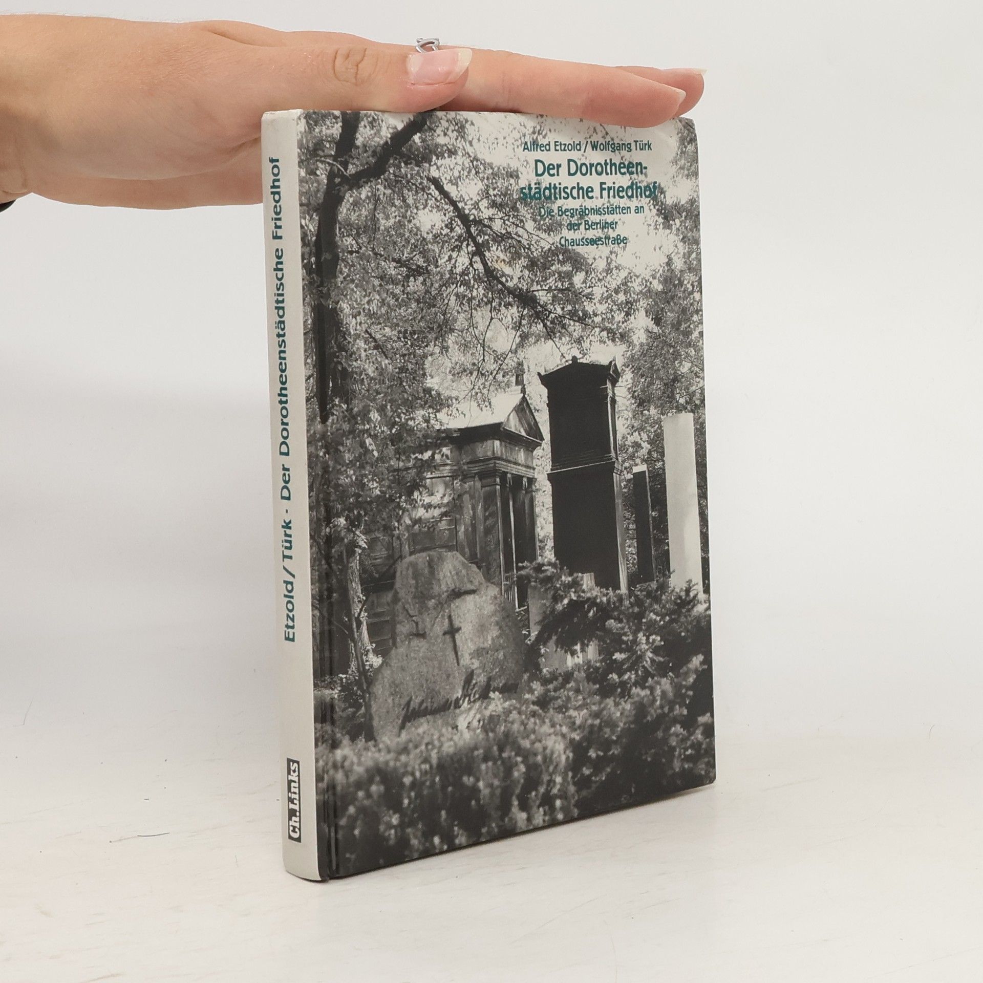 Alfred Etzold Der Dorotheenstädtische Friedhof