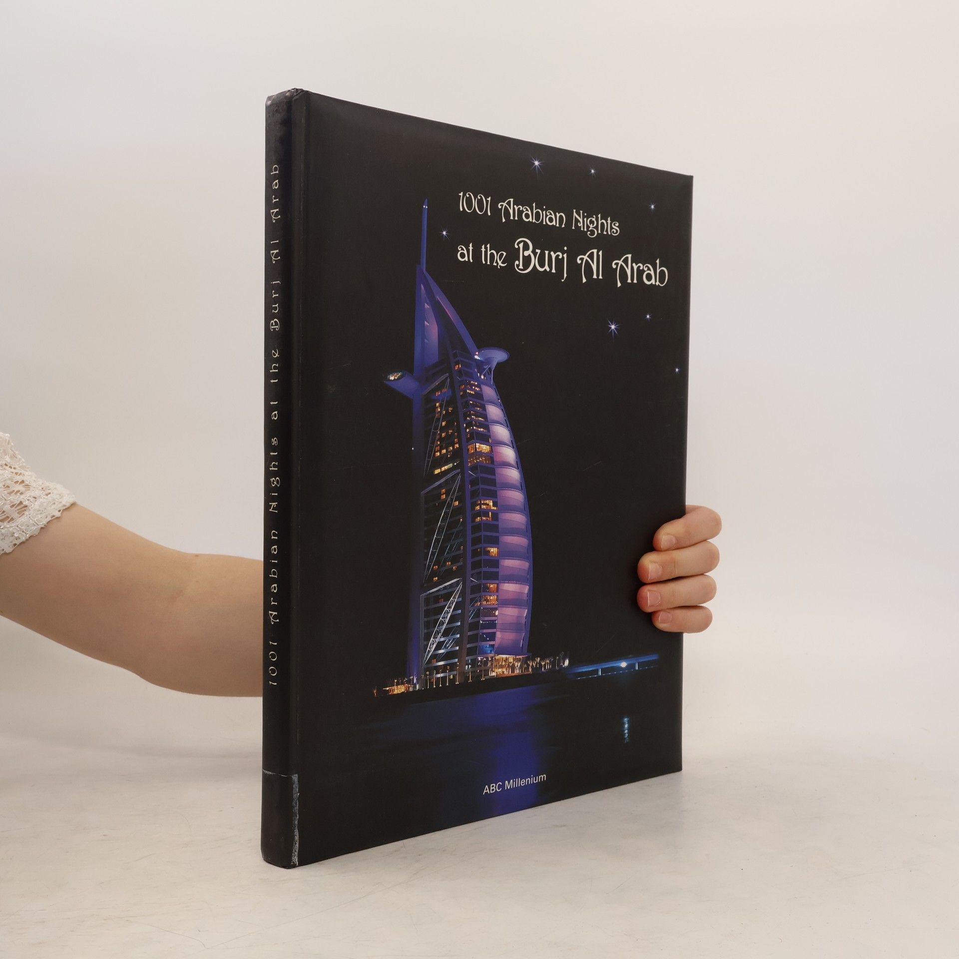 Kolektiv autorů 1001 Arabian Nights at the Burj Al Arab