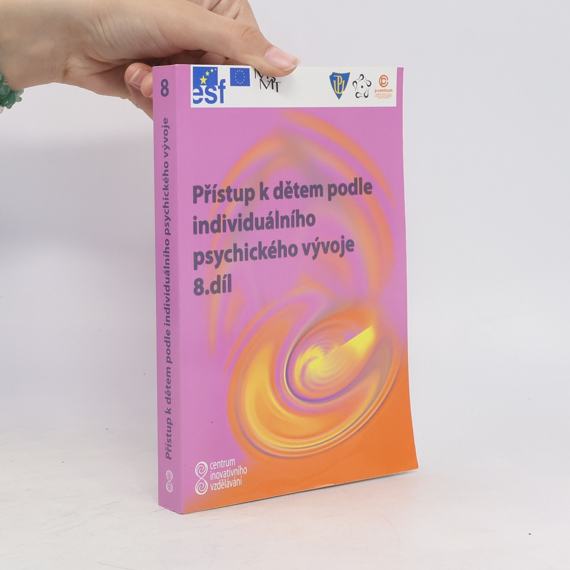 Collectif d'auteurs Přístup k dětem podle individuálního psychického vývoje. 8. díl
