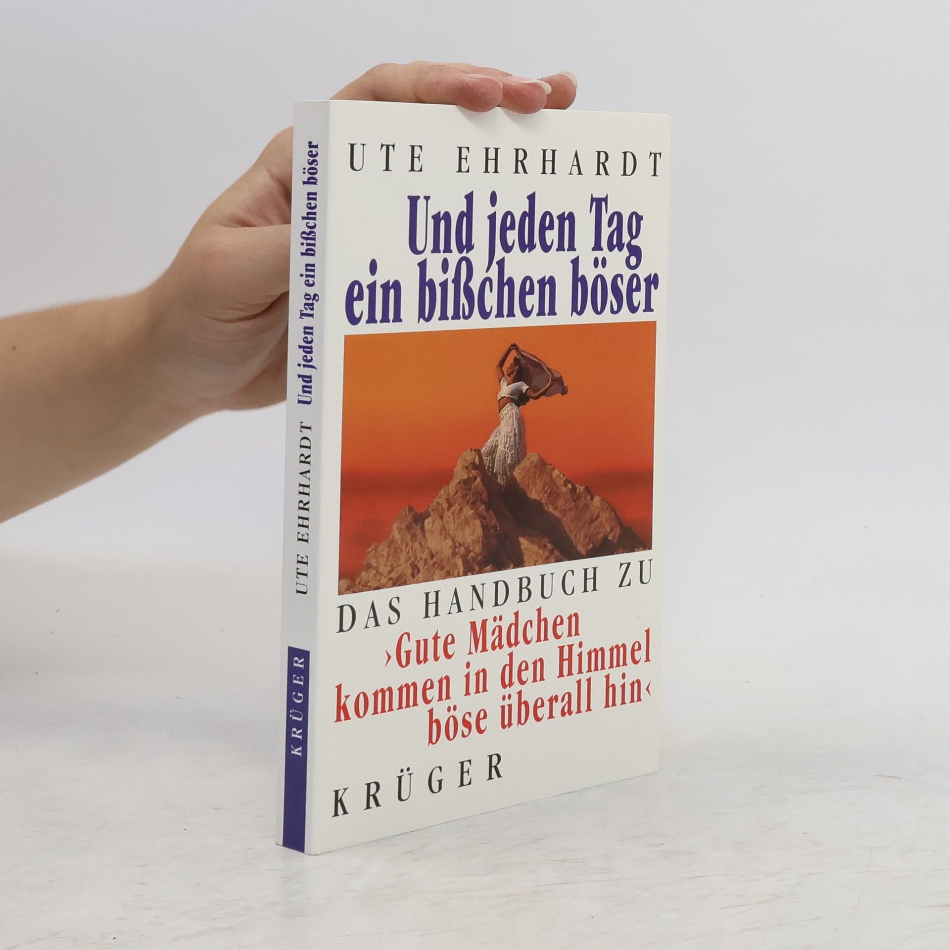 Ute Ehrhardt Un jeden Tag ein Bißchen böser