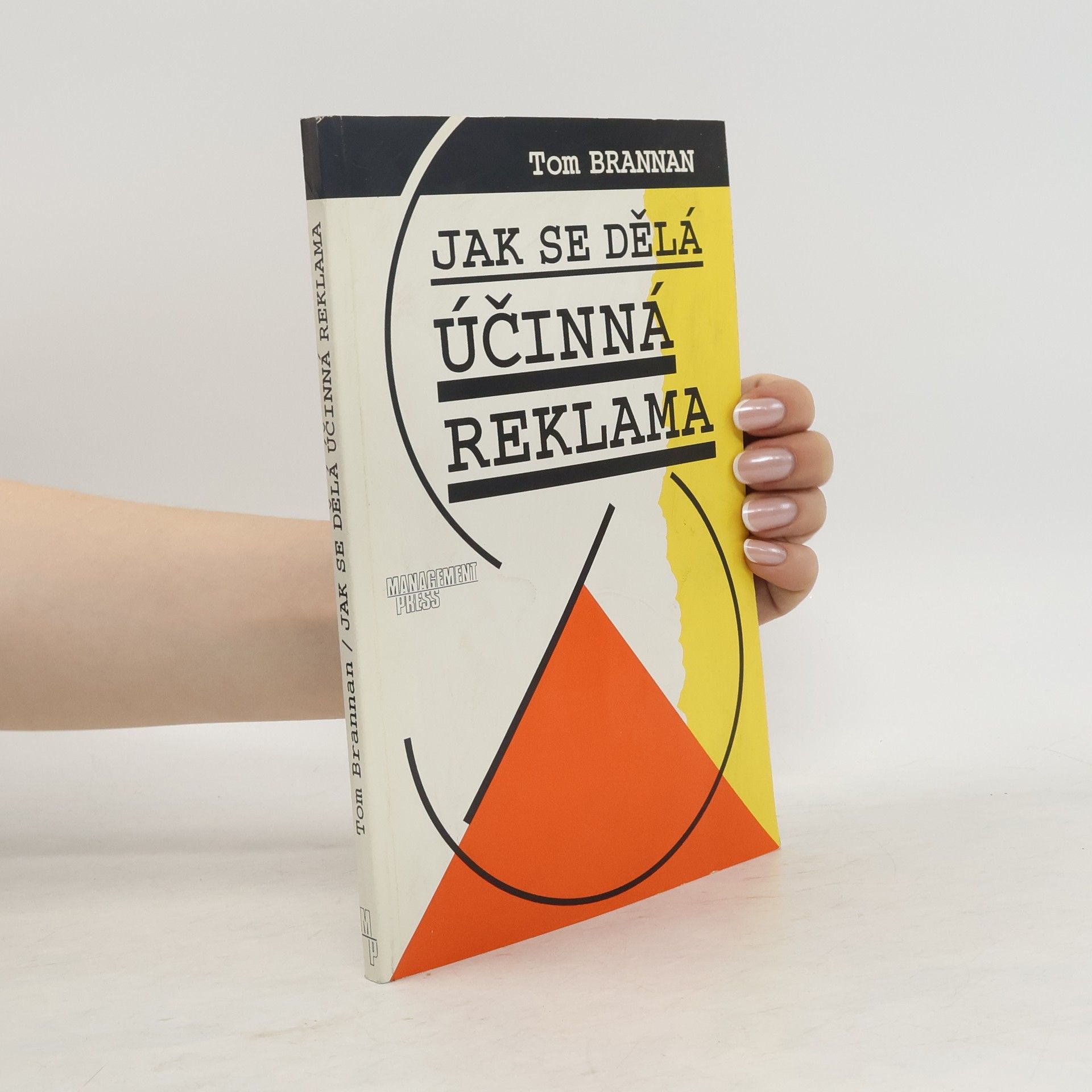 Tom Brannan Jak se dělá účinná reklama