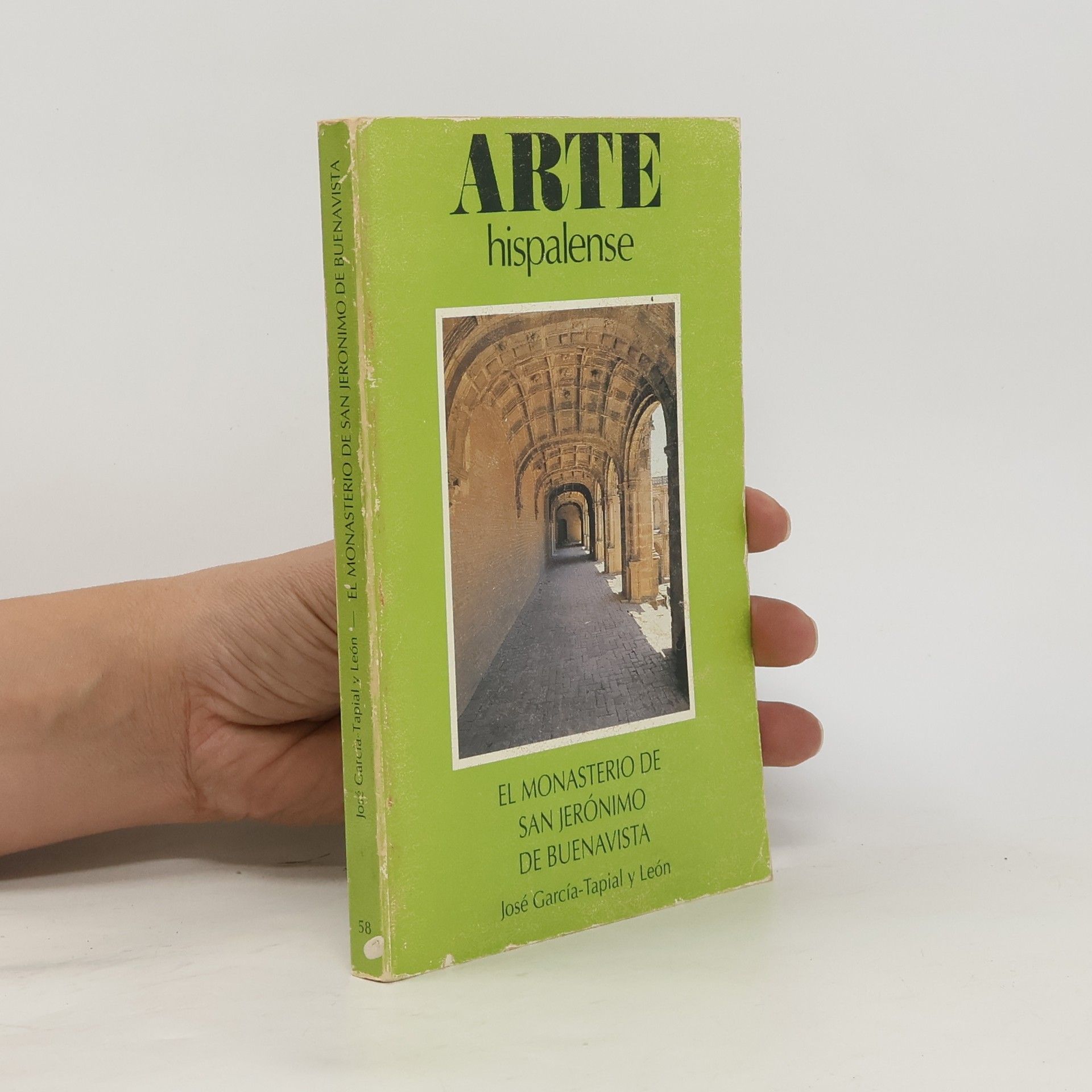 José García-Tapial y León Arte hispalense - 58: El Monasterio de San Jerónimo de Buenavista