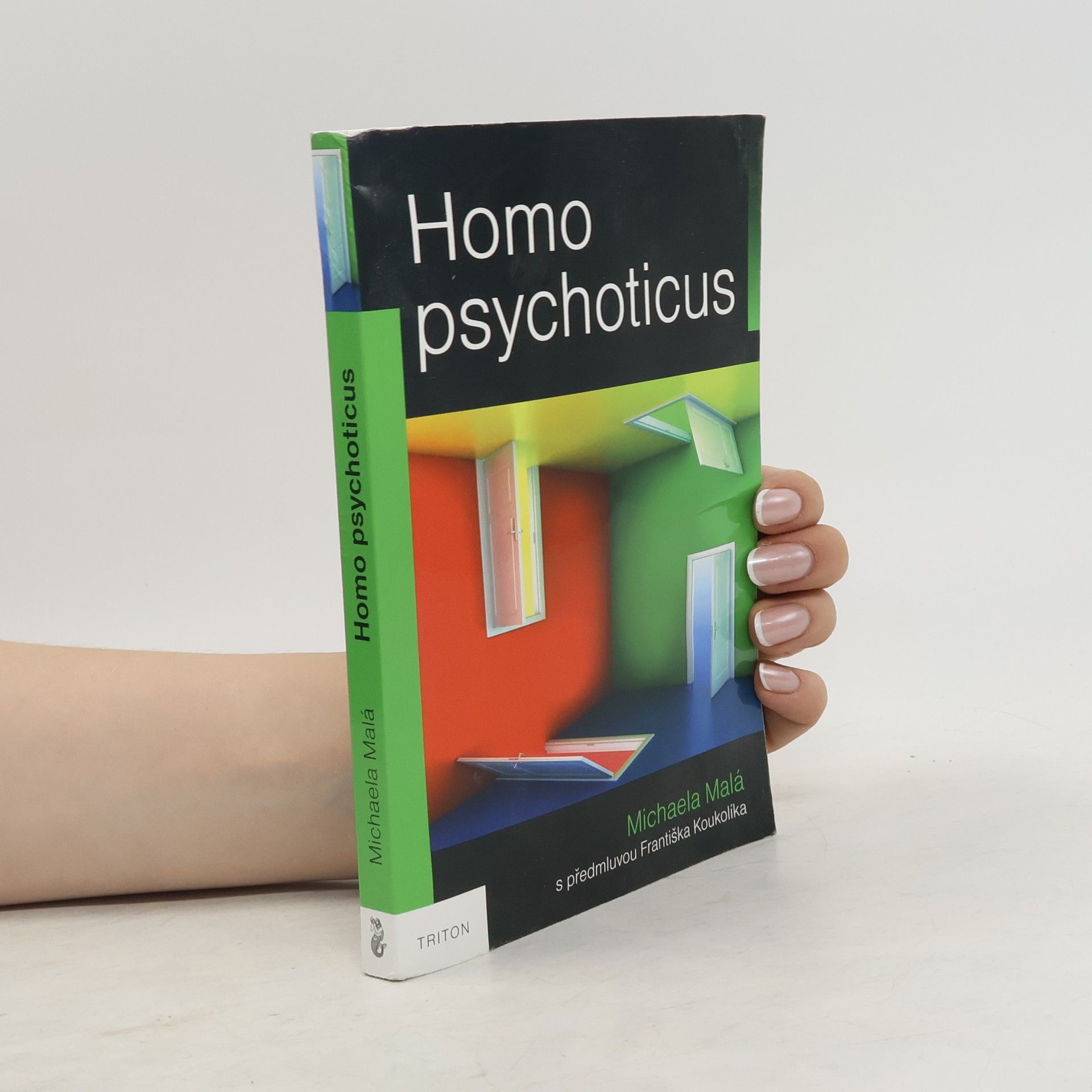 Markéta Dohnalová Homo psychoticus