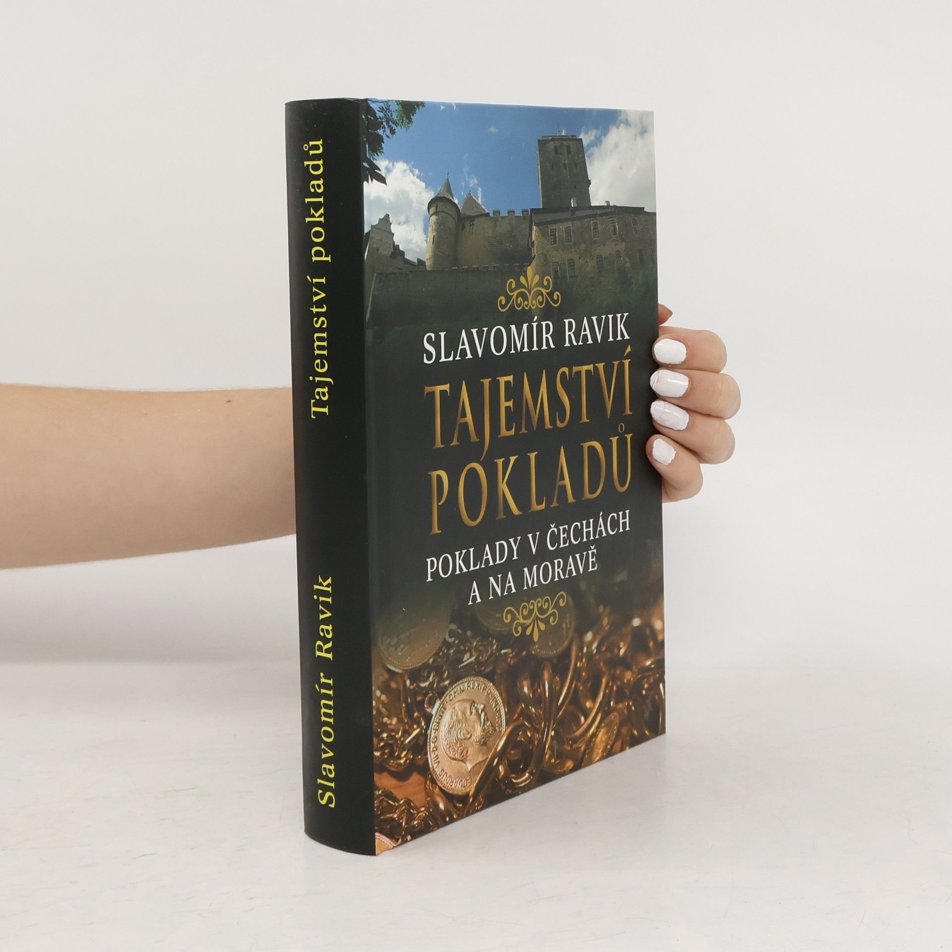 Slavomír Ravik Tajemství pokladů : poklady v Čechách a na Moravě
