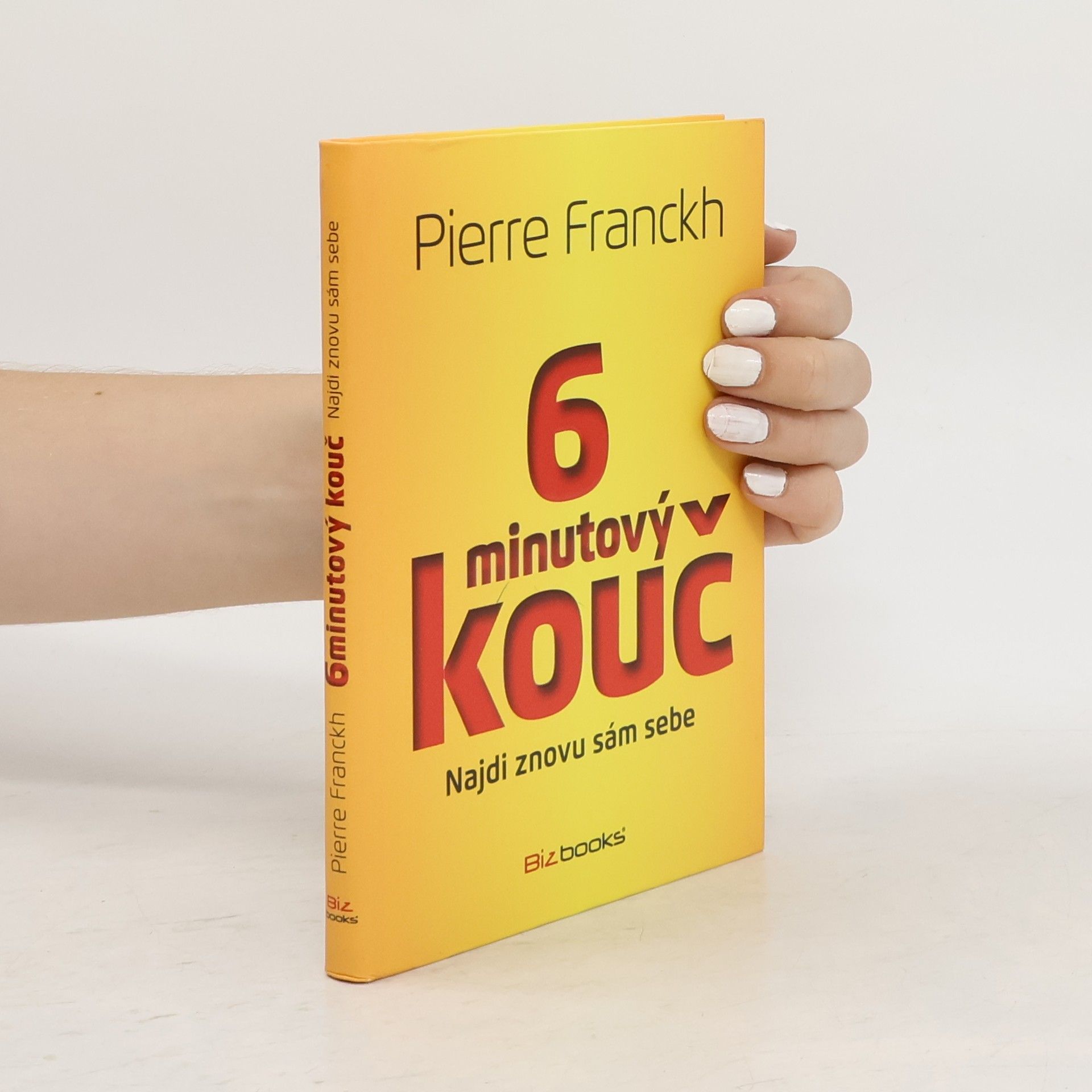 Pierre Franckh 6minutový kouč